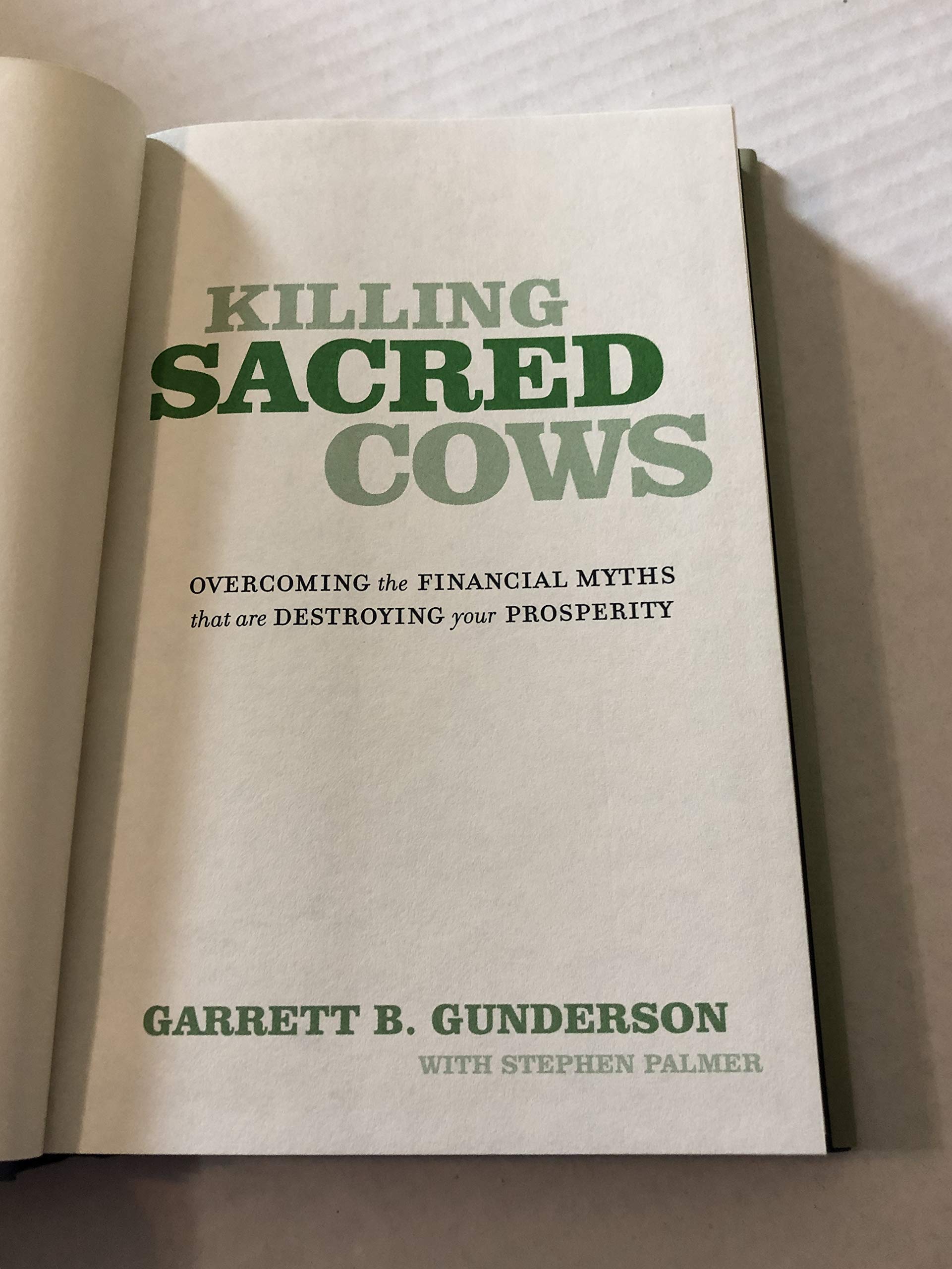 Killing Sacred Cows: Overcoming the Financial Myths That Are Destroying Your Prosperity,New