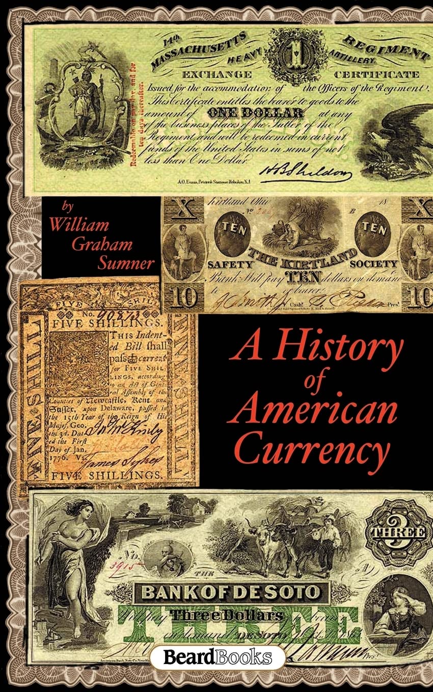 A History of American Currency (Business Classics),Used