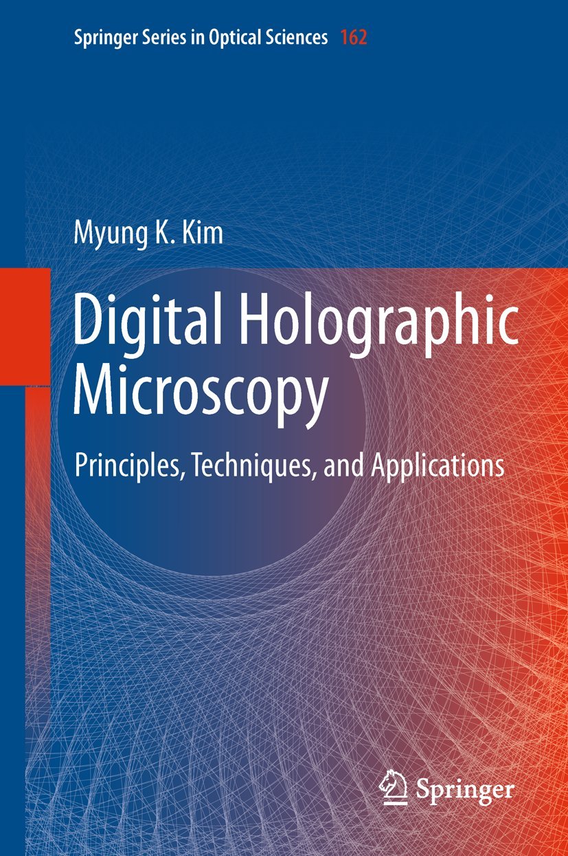 Digital Holographic Microscopy (Springer Series in Optical Sciences, 162),Used