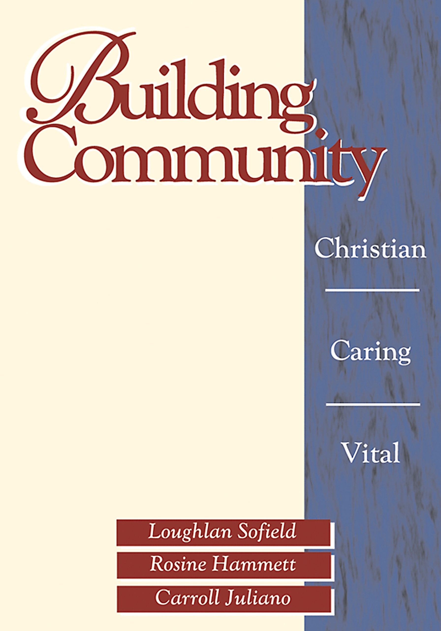 Building Community: Christian, Caring, Vital,New