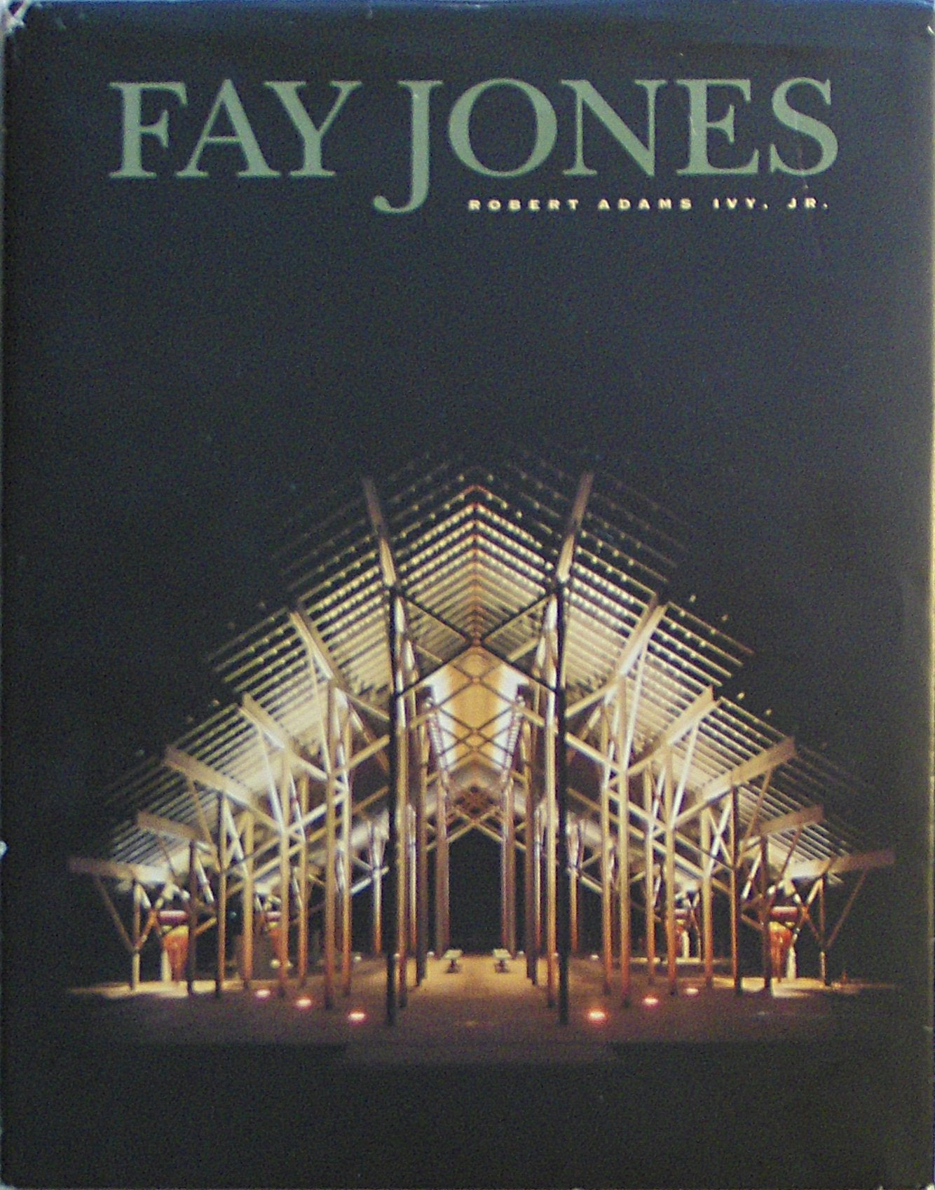 Fay Jones: The Architecture Of E. Fay Jones, Faia
