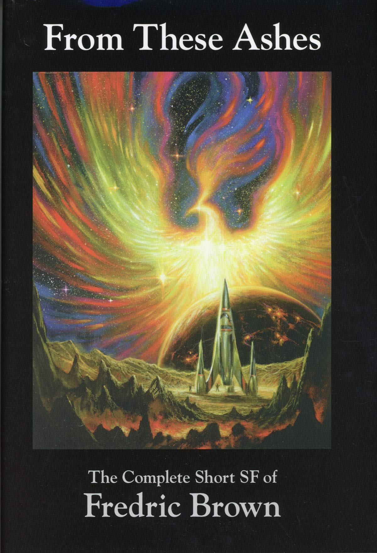 From These Ashes: The Complete Short SF (Science Fiction) of Fredric Brown,Used