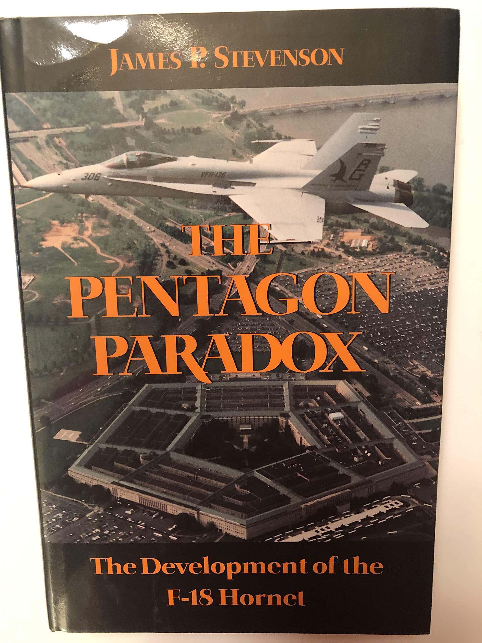 The Pentagon Paradox: The Development Of The F18 Hornet