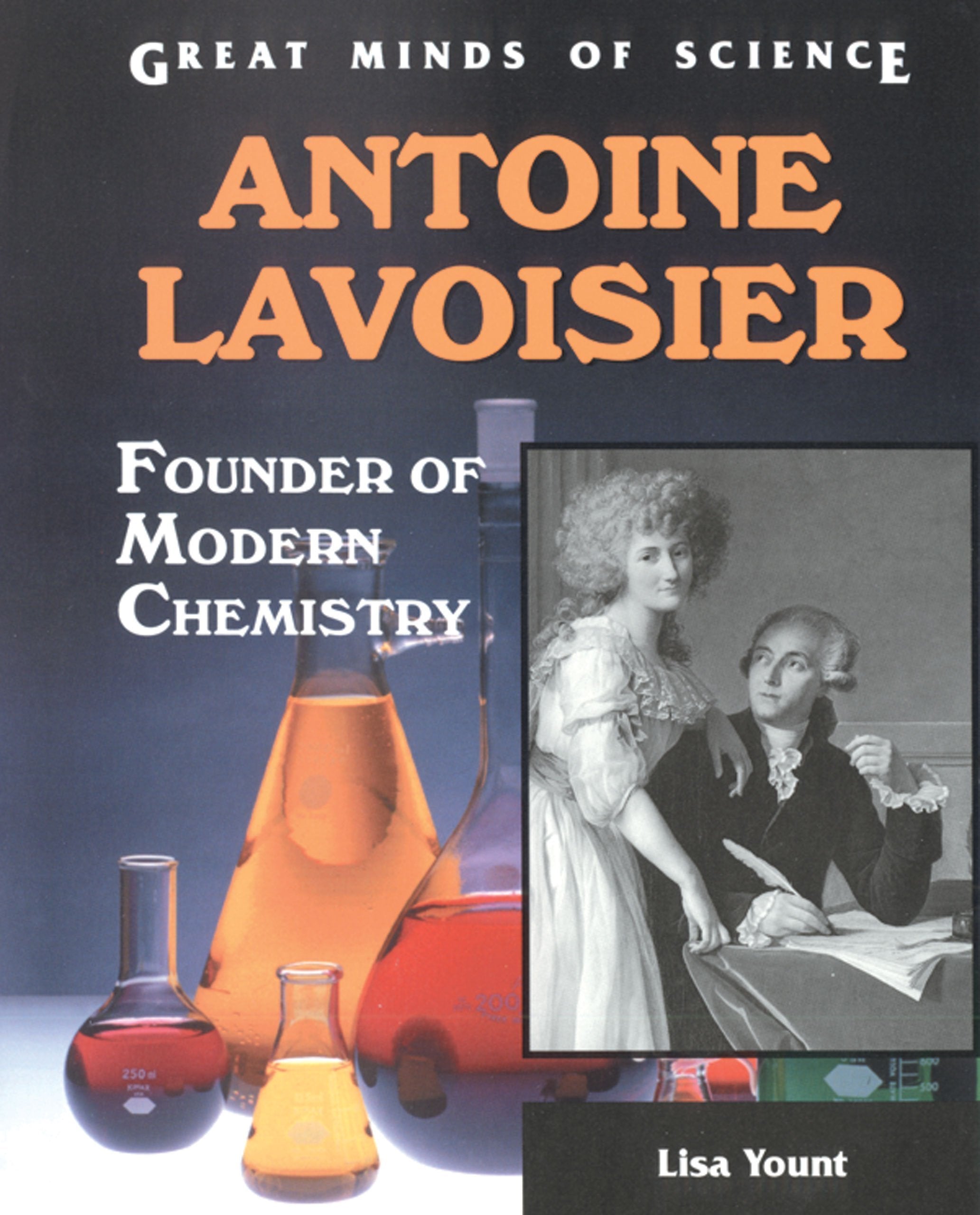 Antoine Lavoisier: Founder of Modern Chemistry (Great Minds of Science),Used