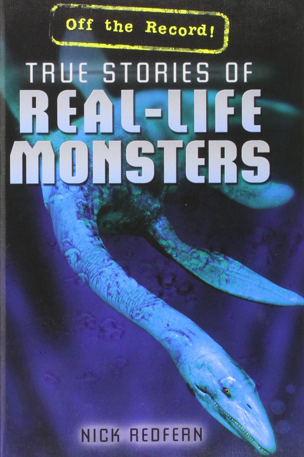 True Stories of RealLife Monsters (Off the Record!),Used