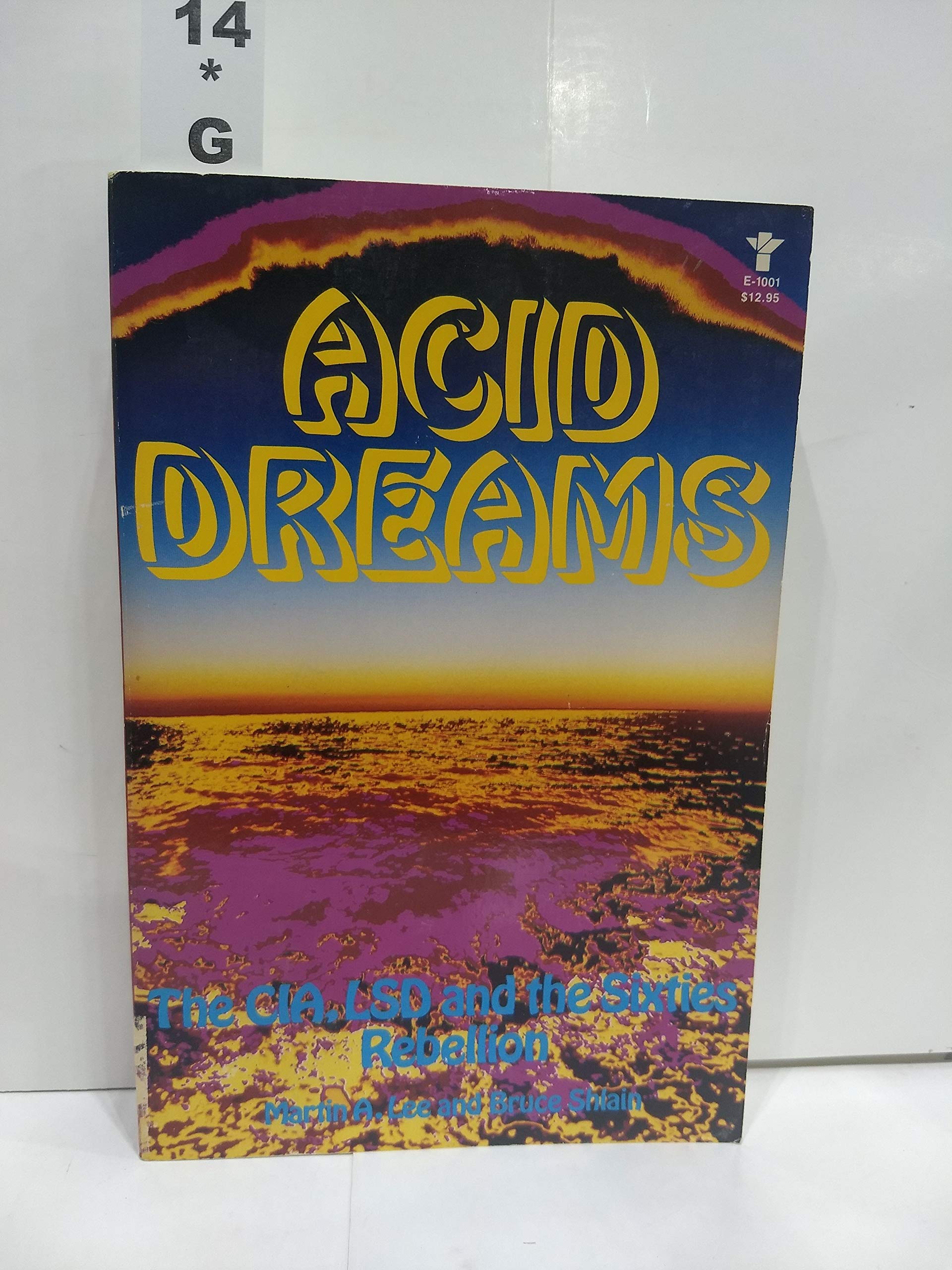 Acid Dreams: The CIA, LSD and the Sixties Rebellion,New