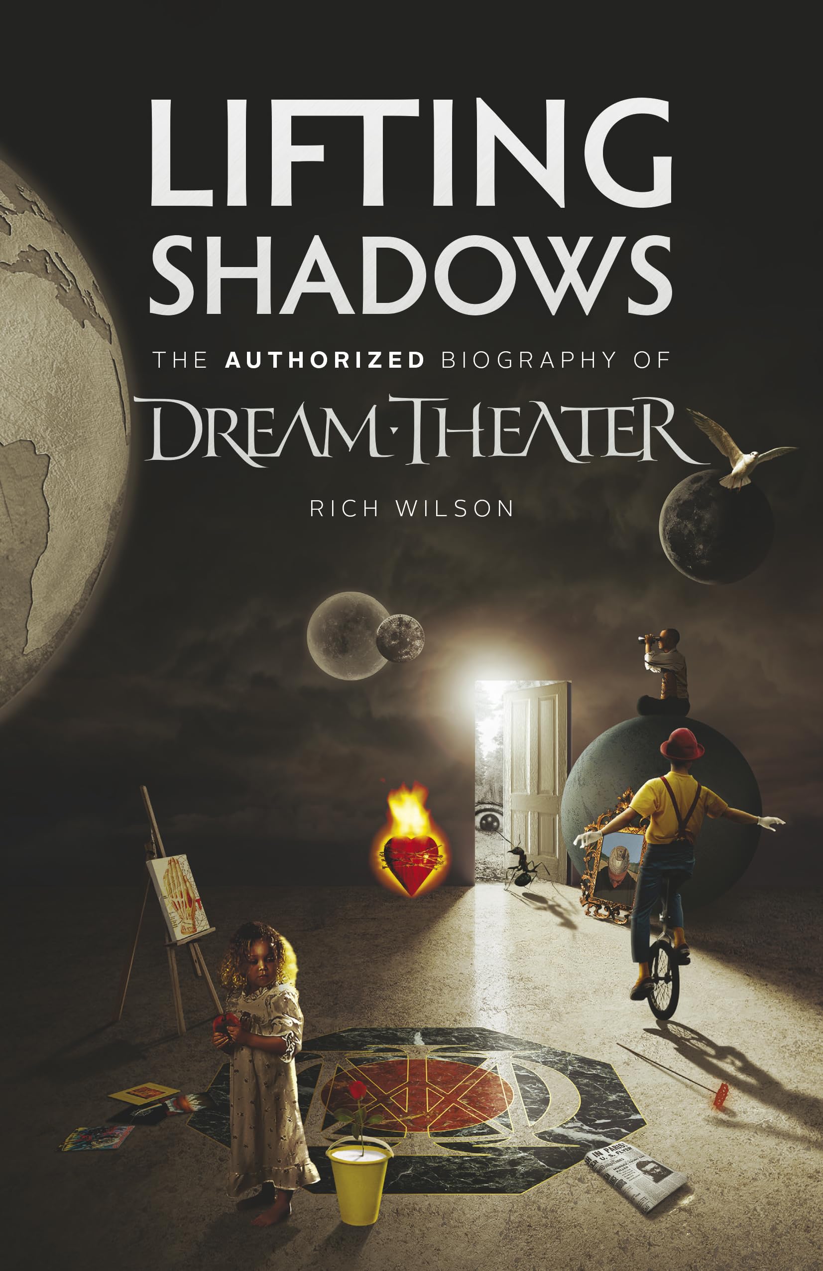 Lifting Shadows The Authorized Biography of Dream Theater,New