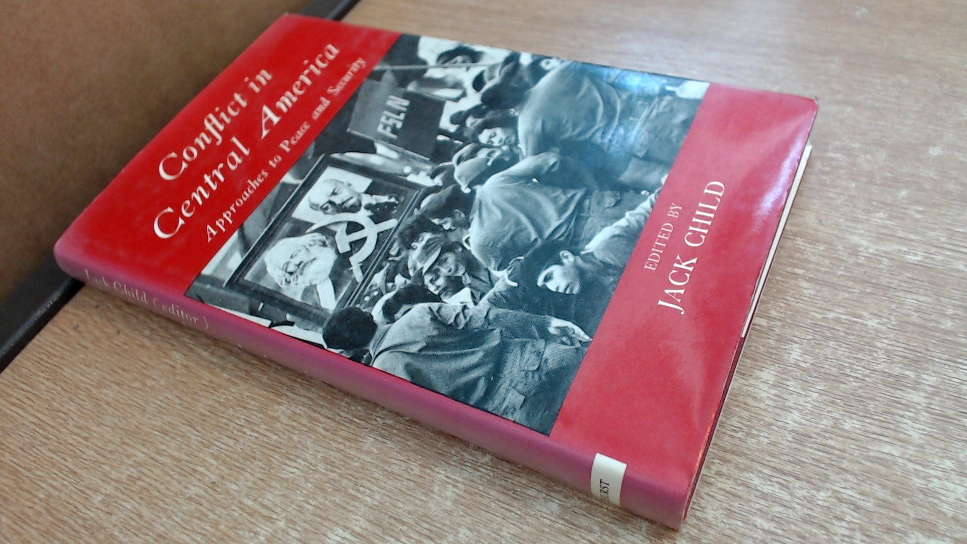 Conflict in Central America: Approaches to Peace and Security,Used