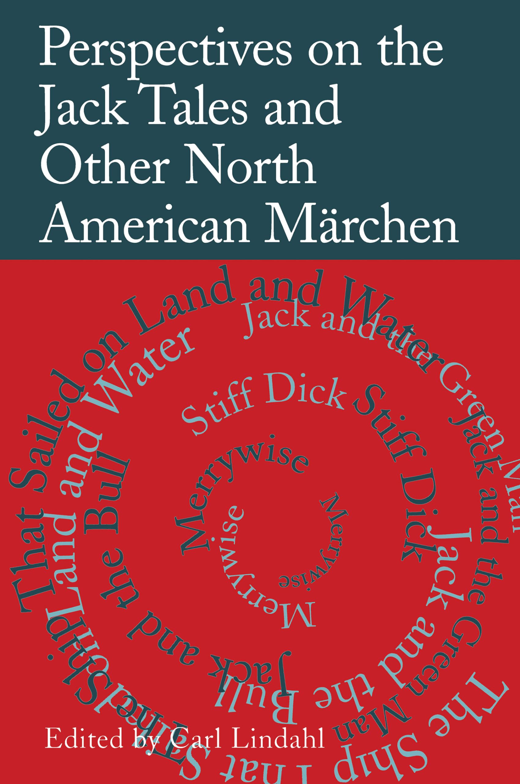 Perspectives on the Jack Tales and Other North American Marchen,New