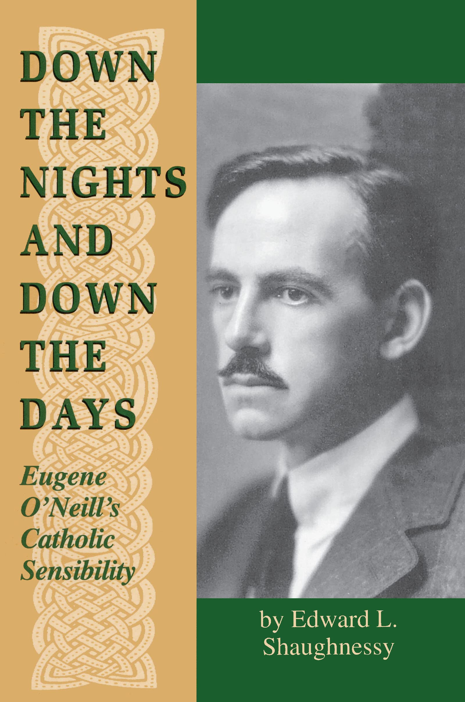 Down the Nights and Down the Days: Eugene O'Neill's Catholic Sensibility (Irish in America),Used