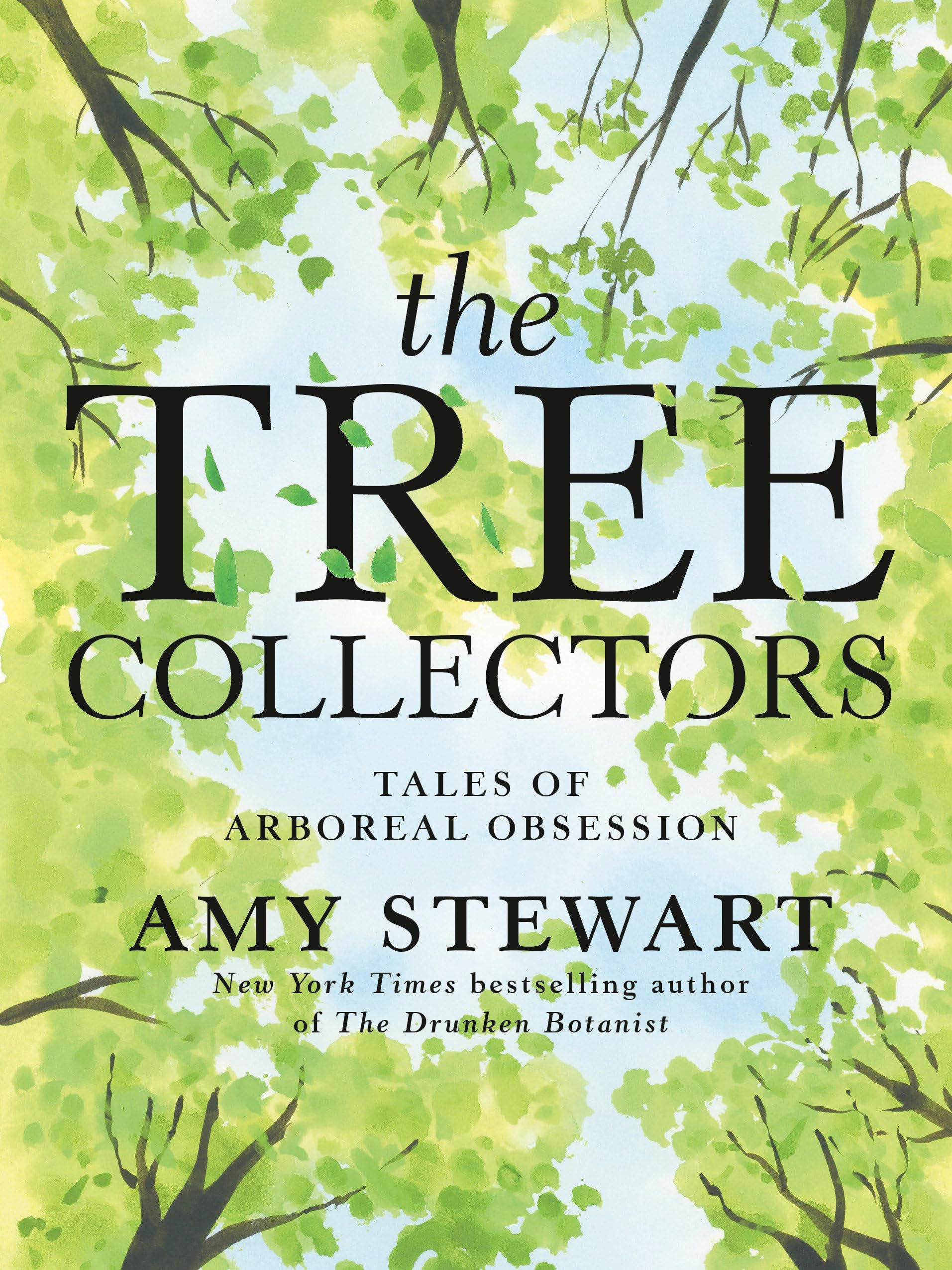 The Tree Collectors: Tales Of Arboreal Obsession,New