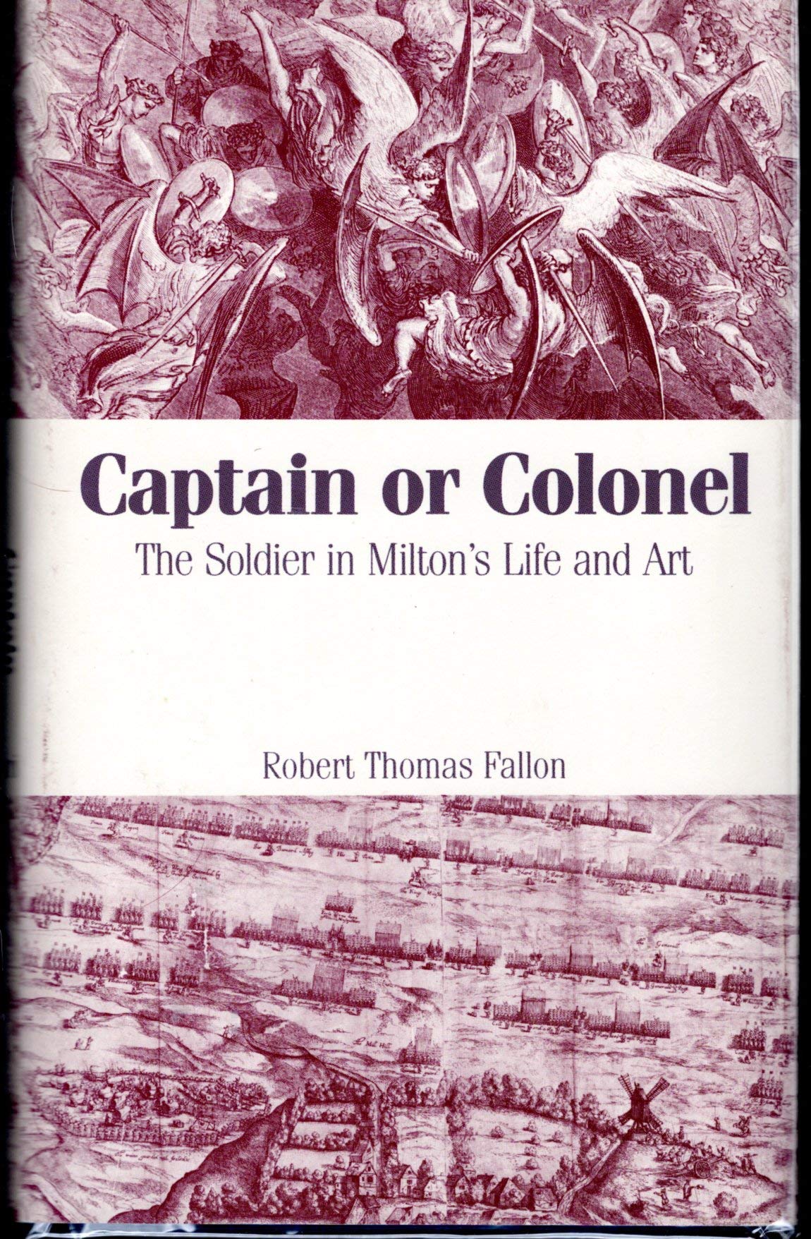 Captain or Colonel: The Soldier and Milton's Life and Art,Used