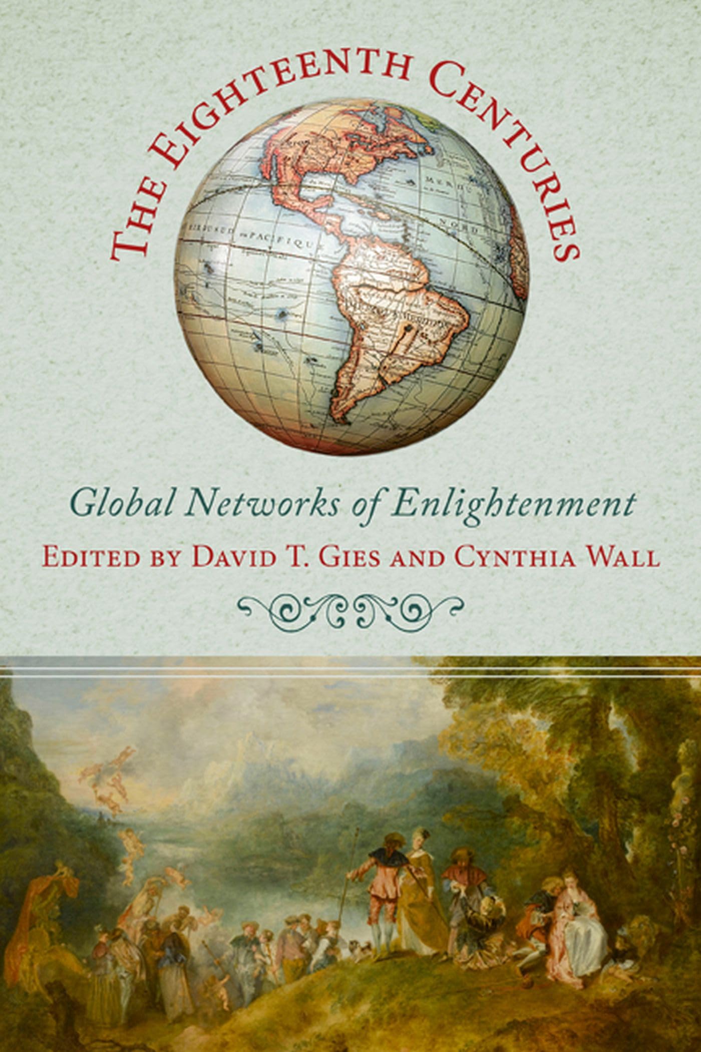 The Eighteenth Centuries: Global Networks Of Enlightenment,Used