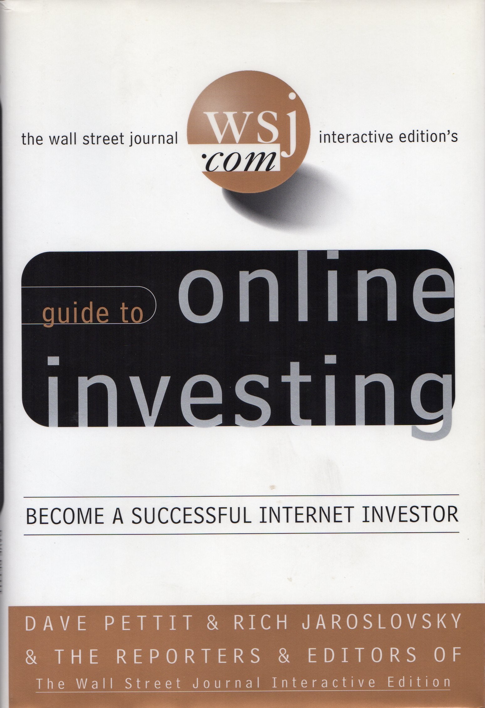 Online Investing: The Wall Street Journal Interactive Edition's Complete Guide to Becoming a Successful Internet Investor,Used