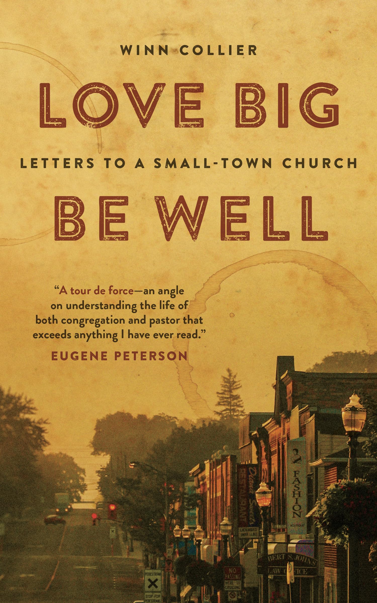 Love Big, Be Well: Letters to a SmallTown Church,Used