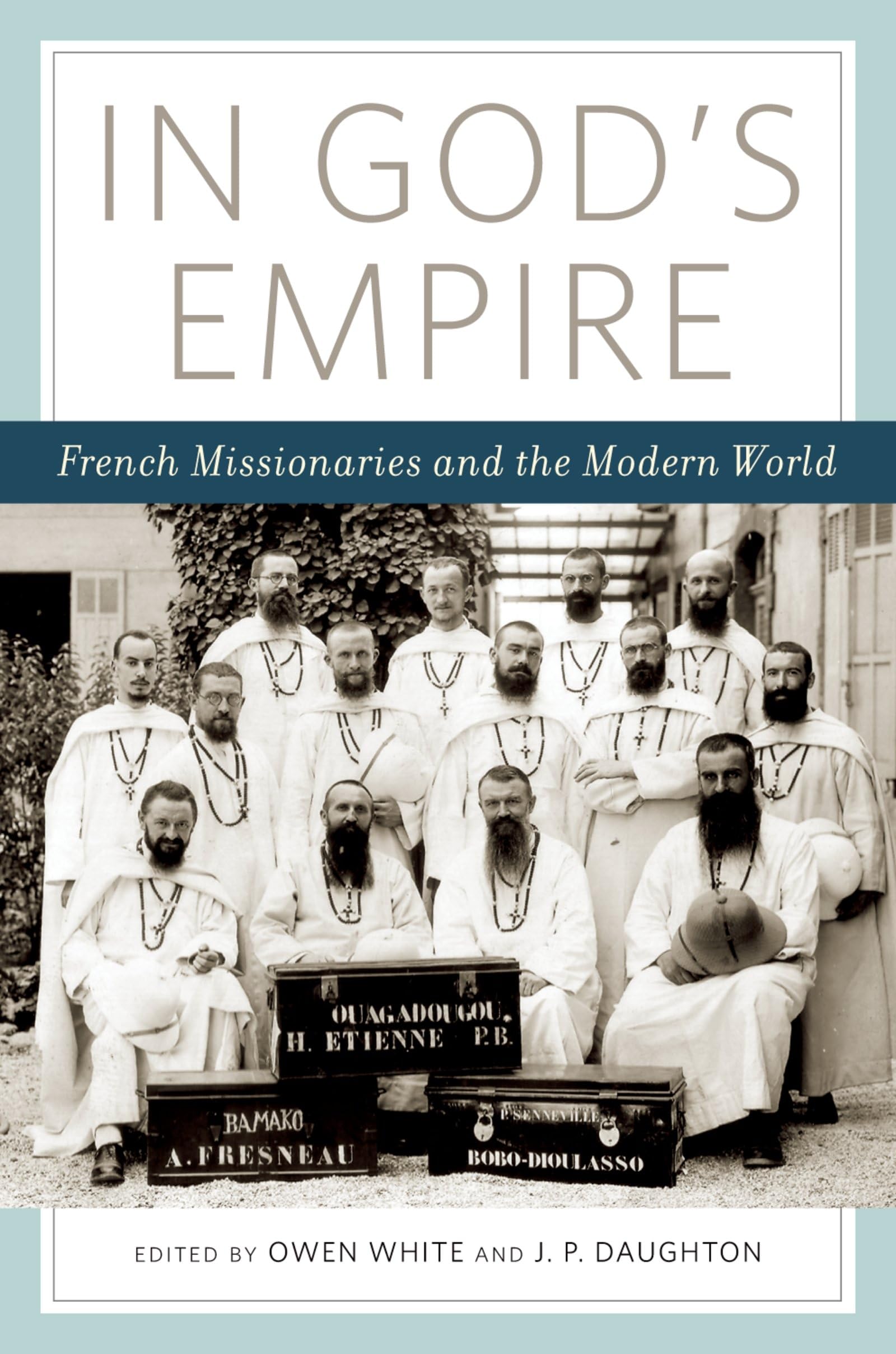 In God's Empire: French Missionaries and the Modern World,Used