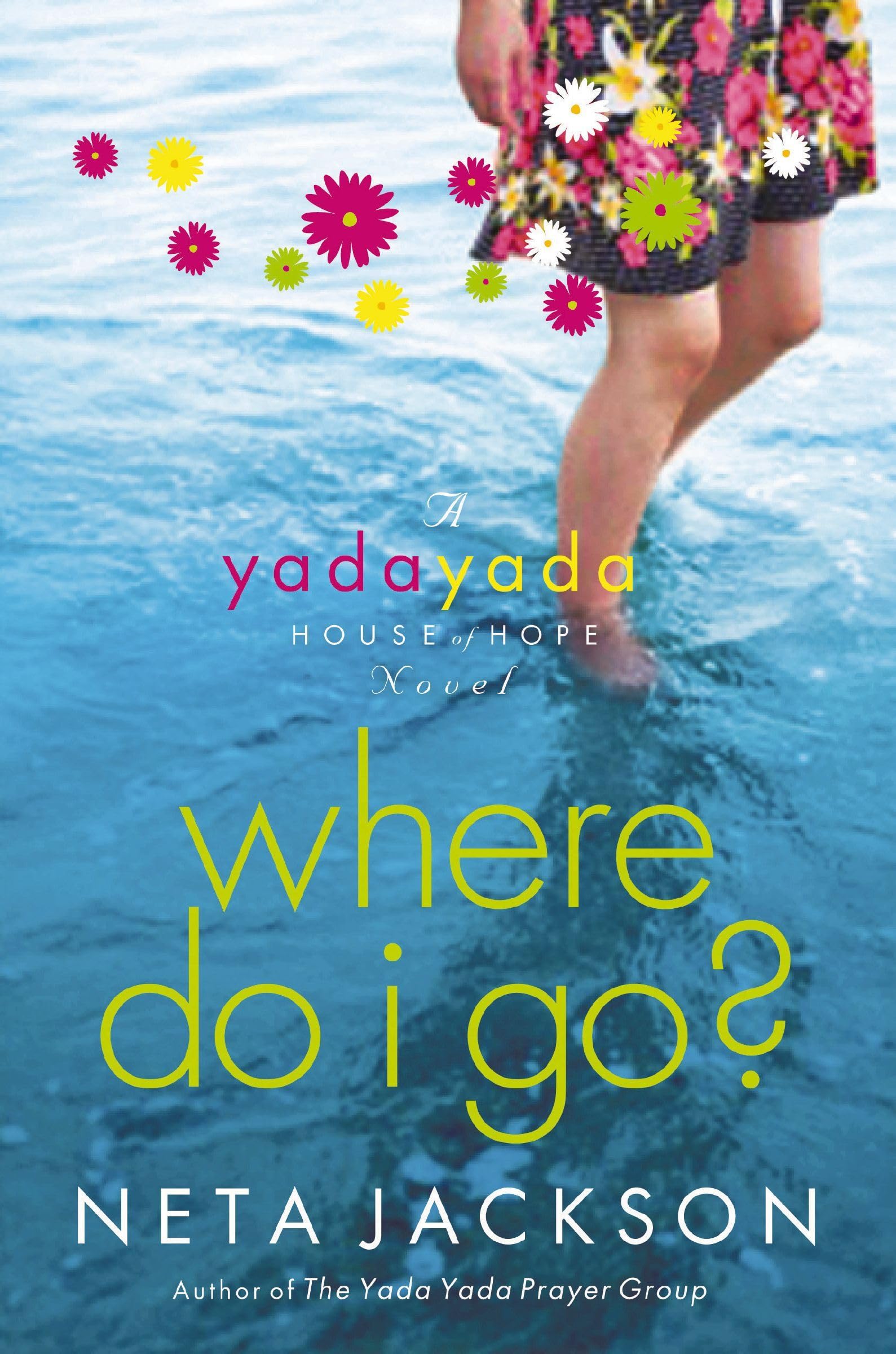 Where Do I Go? (Yada Yada House of Hope Series, Book 1),Used