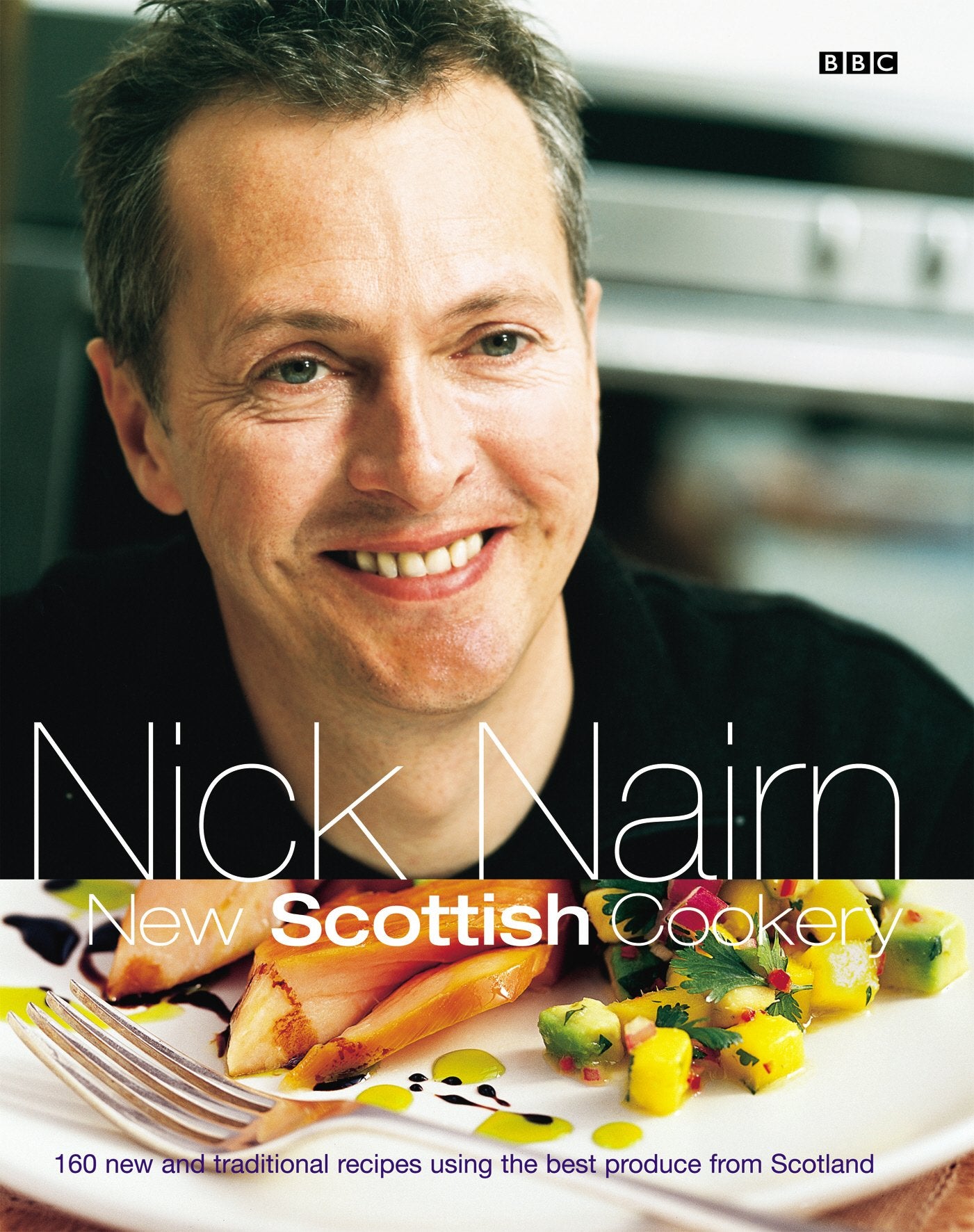 New Scottish Cookery: 160 New and Traditional Recipes Using the Best Produce from Scotland,Used