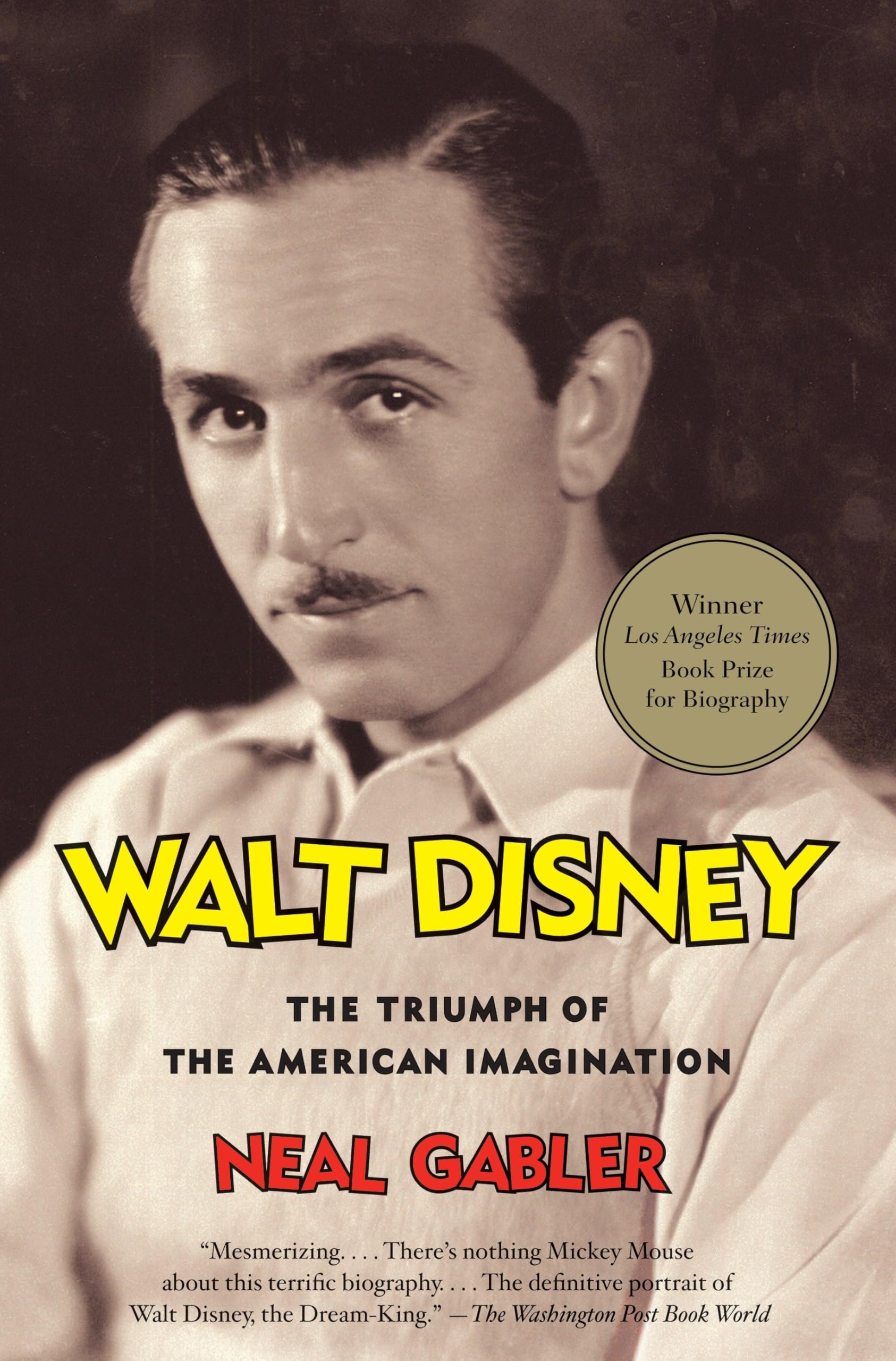 Walt Disney: The Triumph of the American Imagination,New