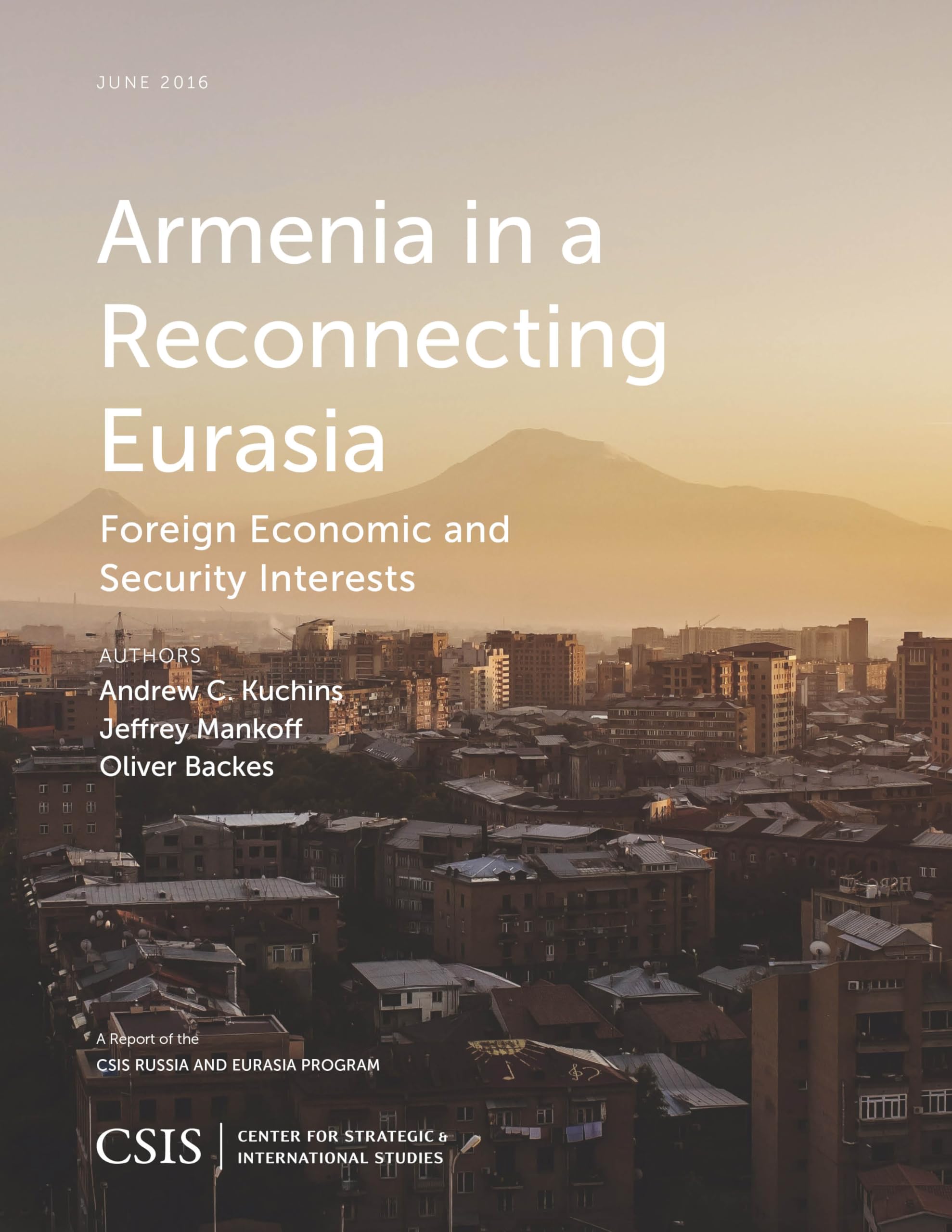 Armenia in a Reconnecting Eurasia: Foreign Economic and Security Interests (CSIS Reports),Used