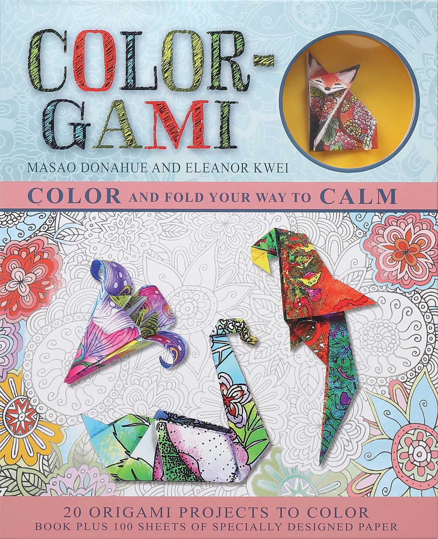 Colorgami: Color And Fold Your Way To Calm (Origami Books),Used