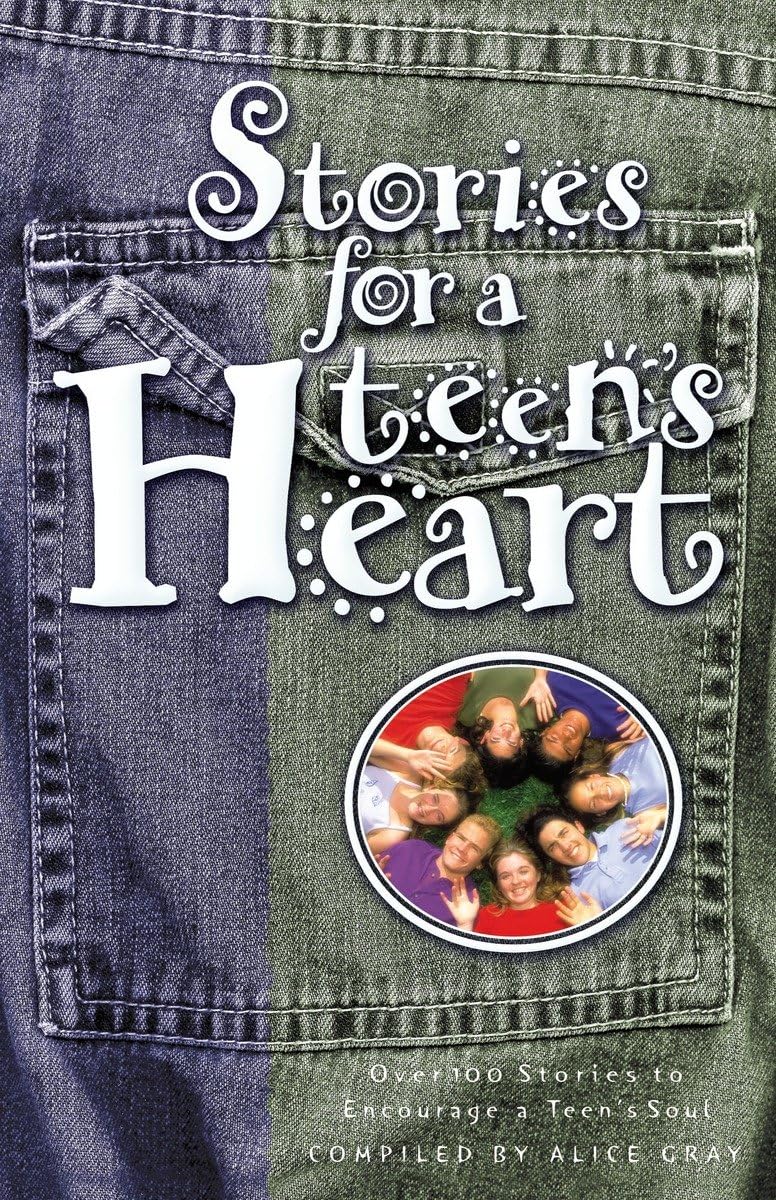 Stories For A Teen'S Heart: Over One Hundred Stories To Encourage A Teen'S Soul. Book 1,New