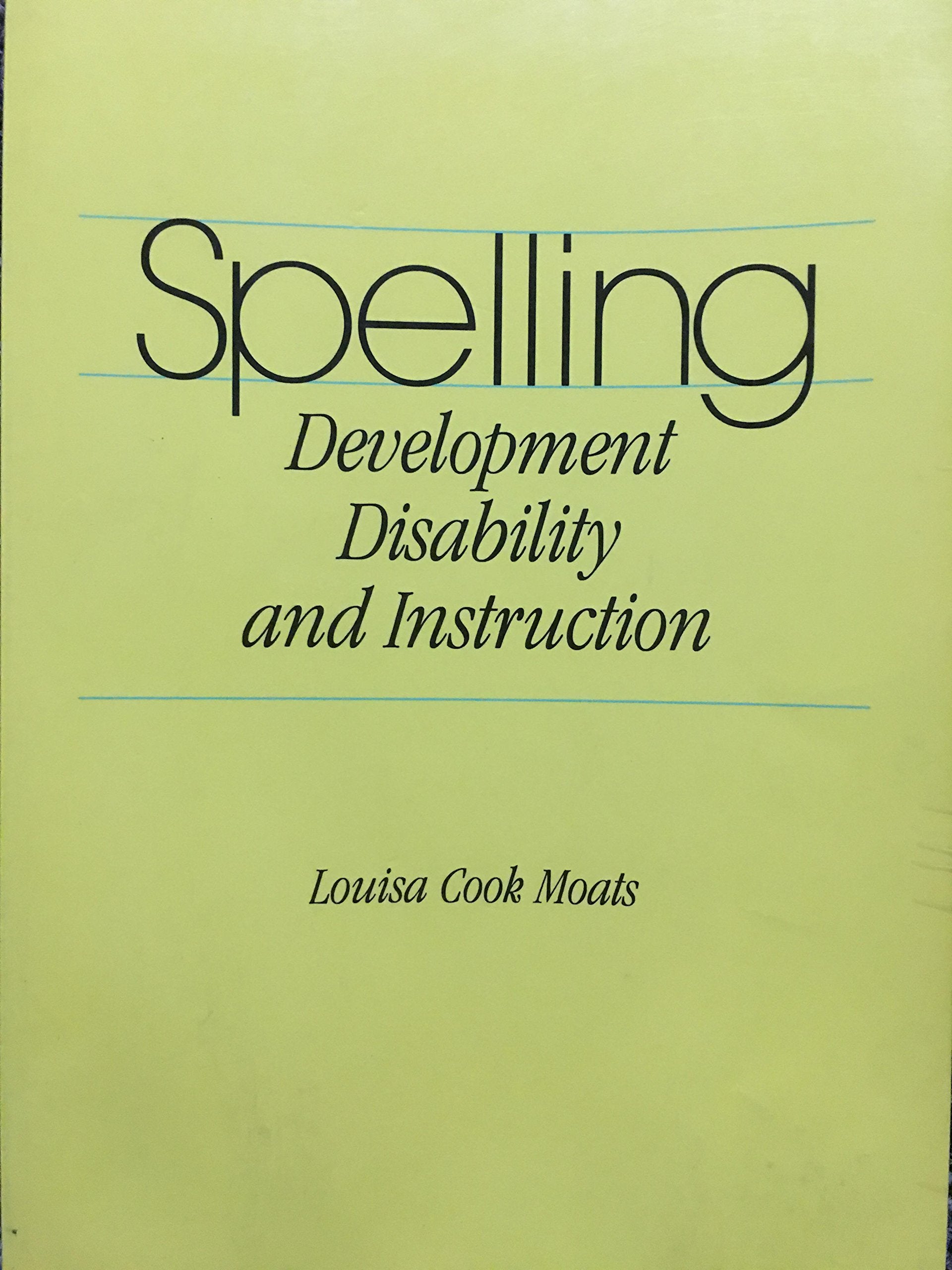 Spelling : Development, Disabilities, and Instruction,Used