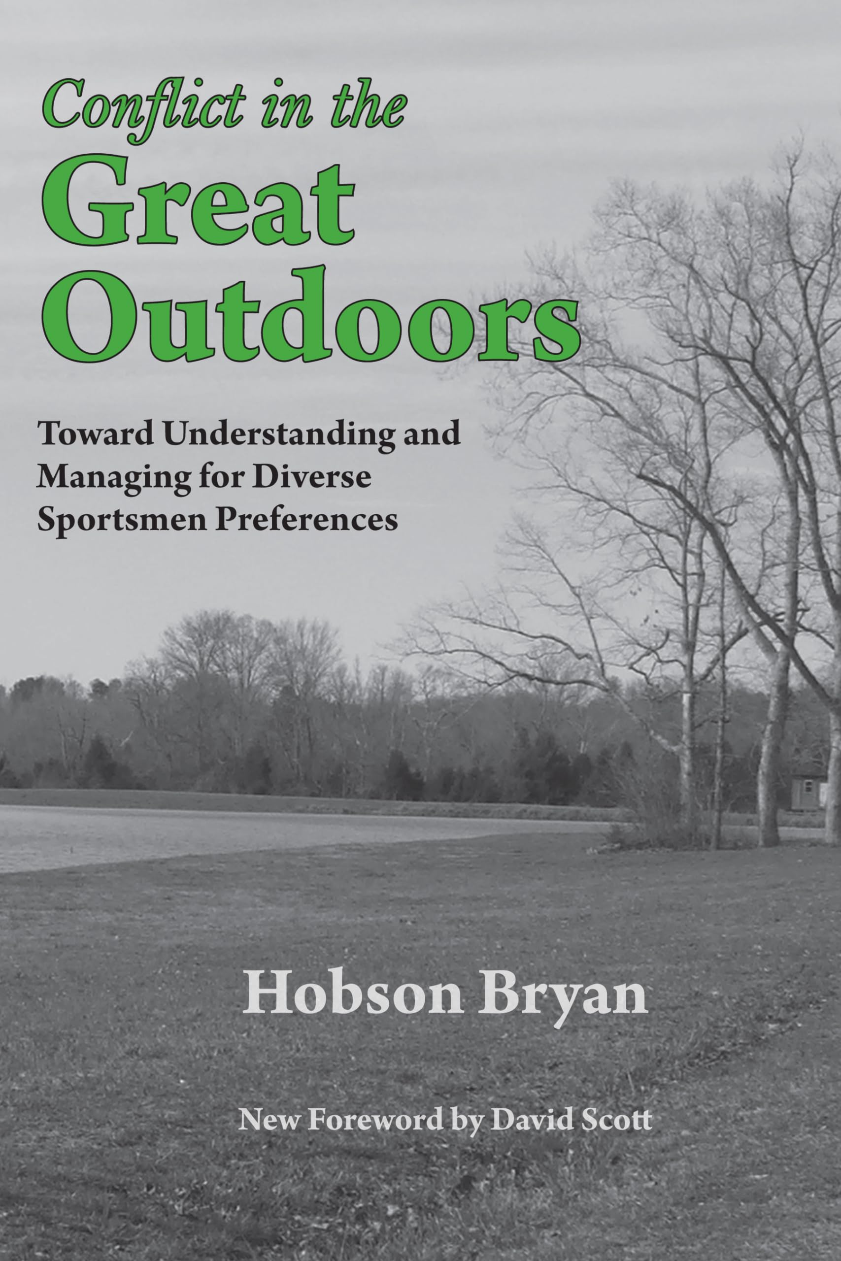 Conflict in the Great Outdoors: Toward Understanding and Managing for Diverse Sportsmen Preferences,Used