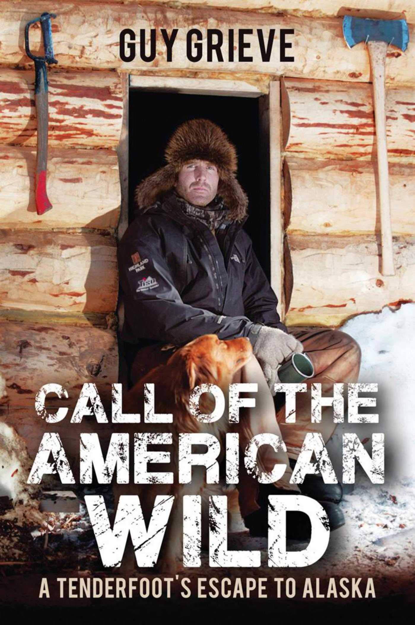 Call of the American Wild: A Tenderfoot's Escape to Alaska,Used