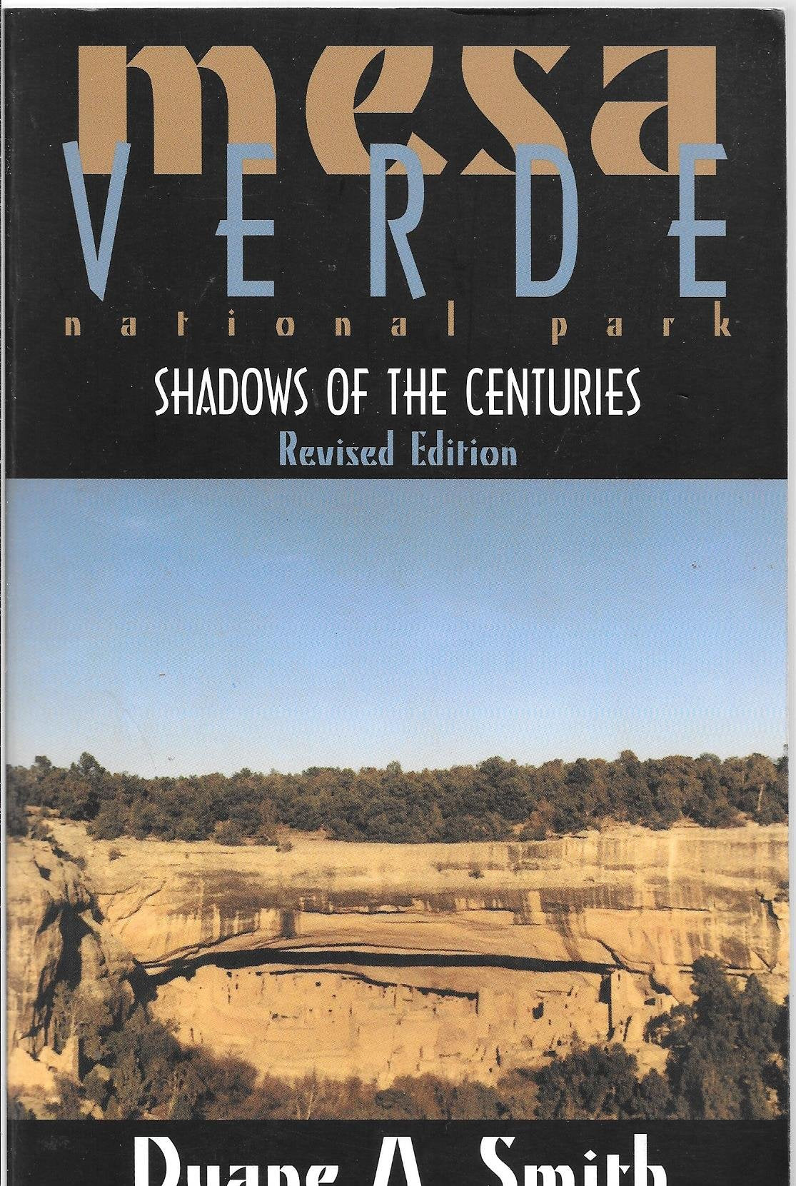 Mesa Verde National Park: Shadows Of The Centuries,New