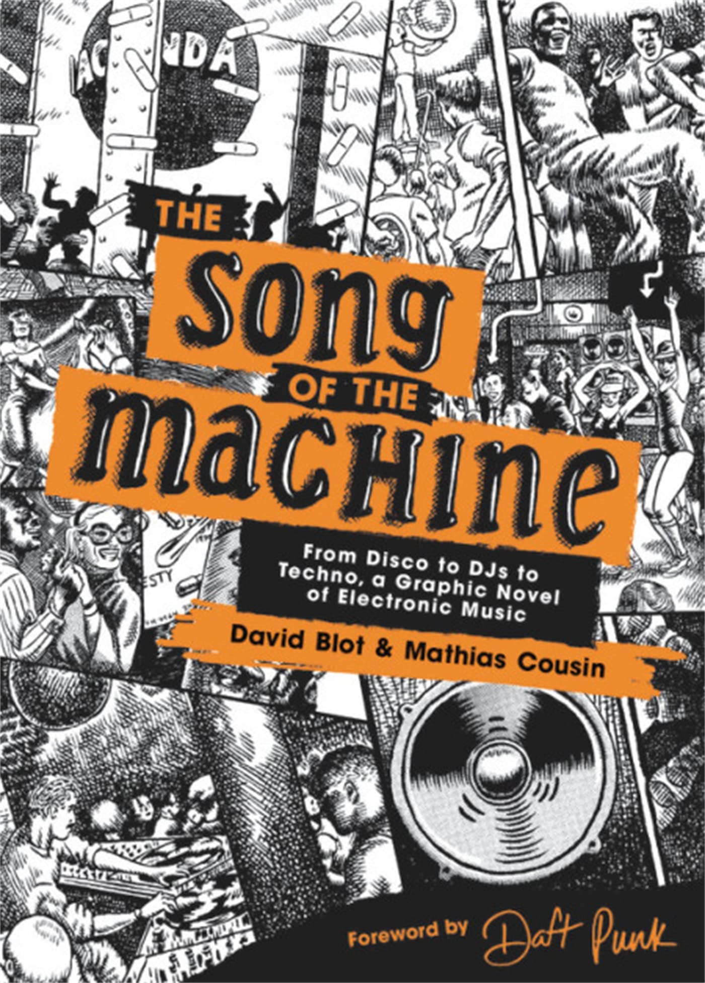 The Song of the Machine: From Disco to DJs to Techno, a Graphic Novel of Electronic Music,Used