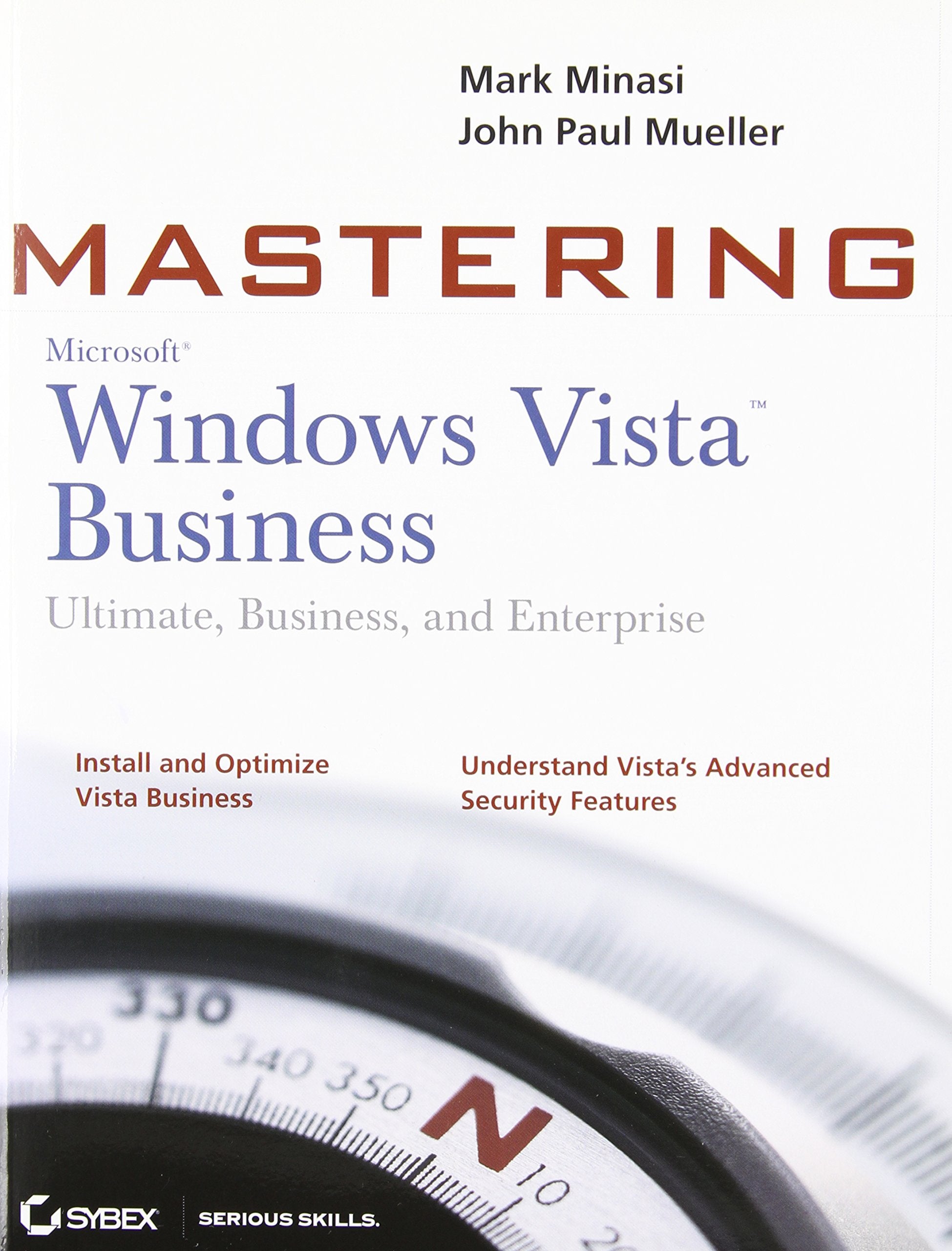 Mastering Windows Vista Business: Ultimate, Business, And Enterprise,New