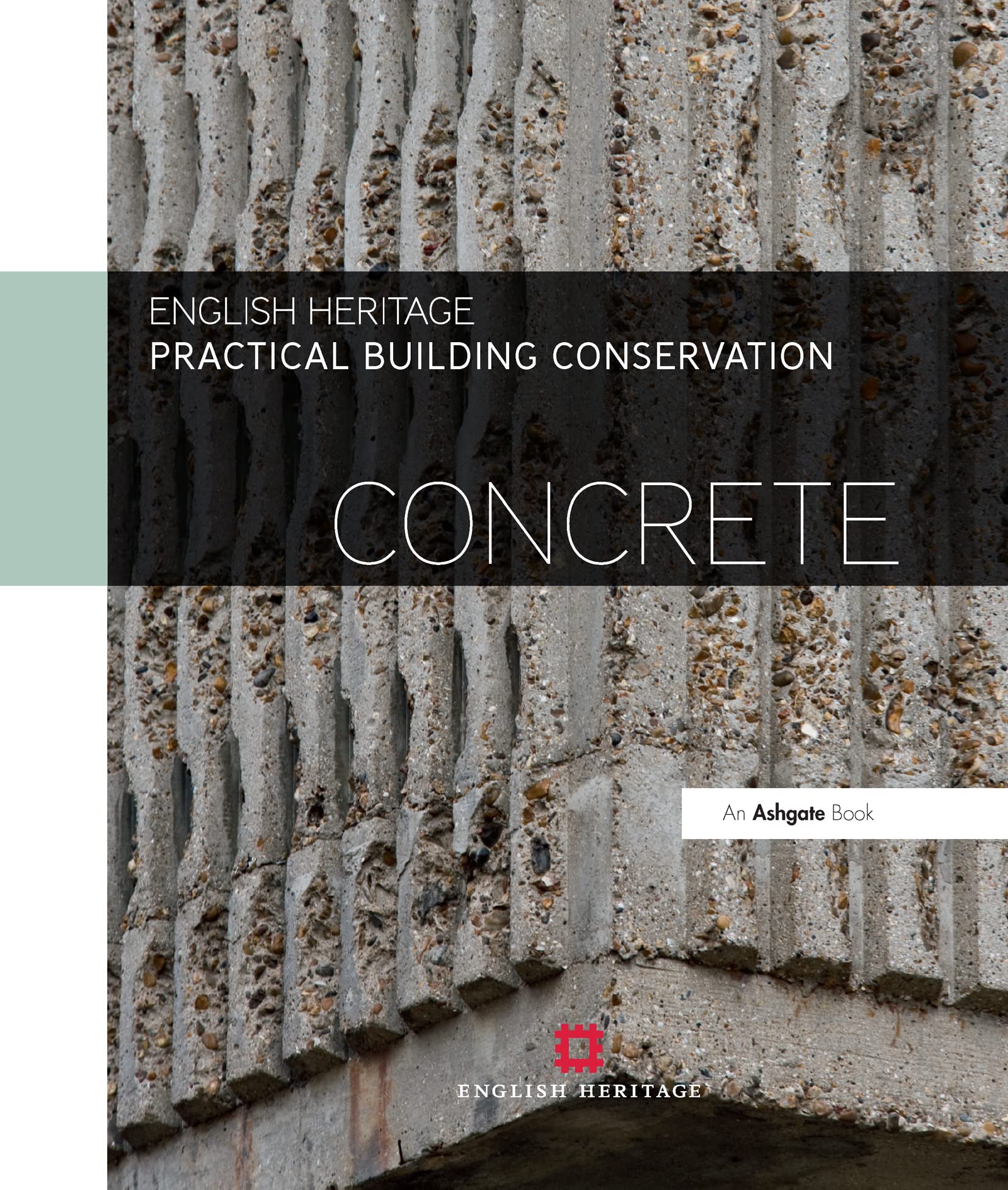 Practical Building Conservation: Concrete,Used