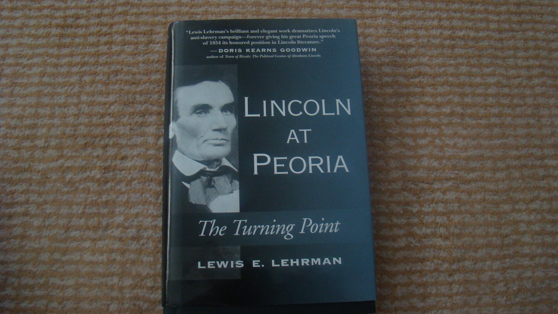 Lincoln At Peoria: The Turning Point,Used