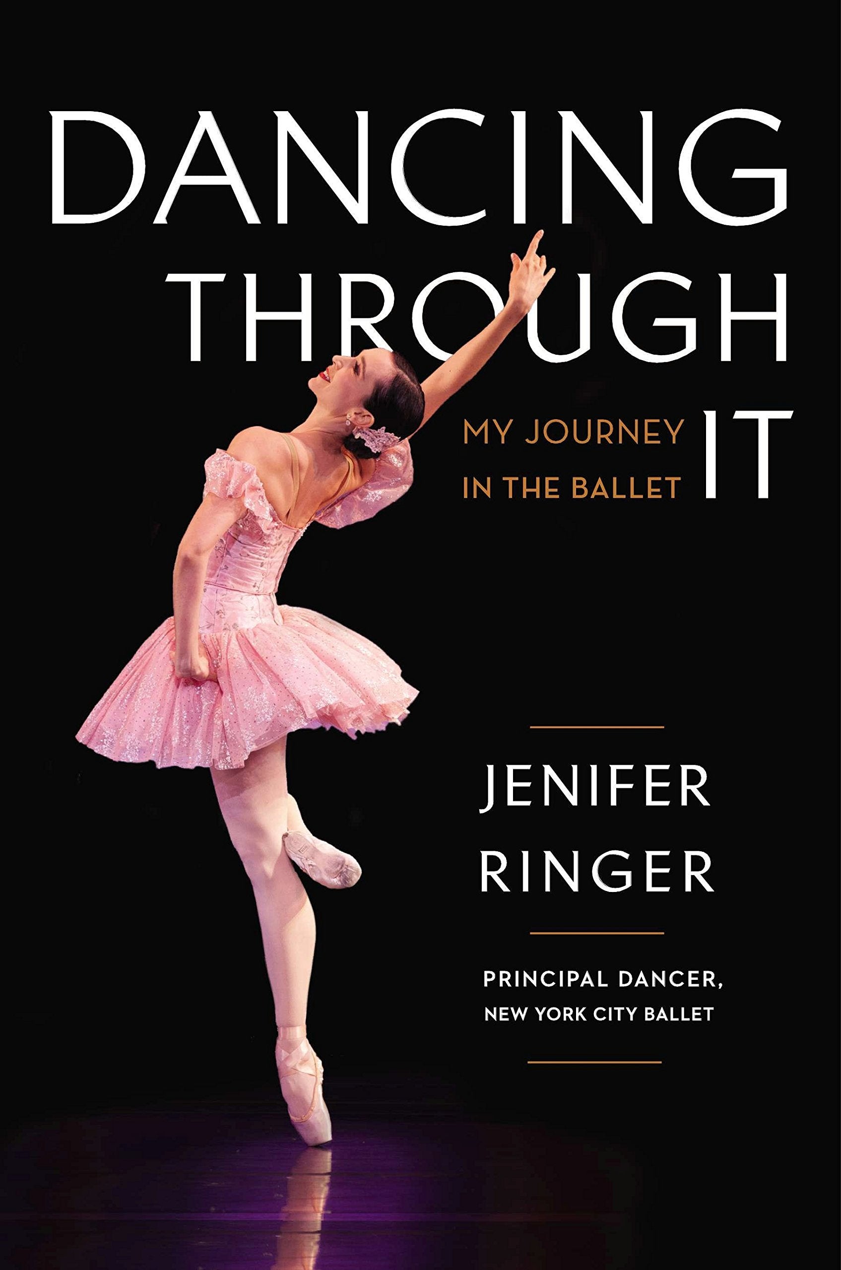 Dancing Through It: My Journey In The Ballet
