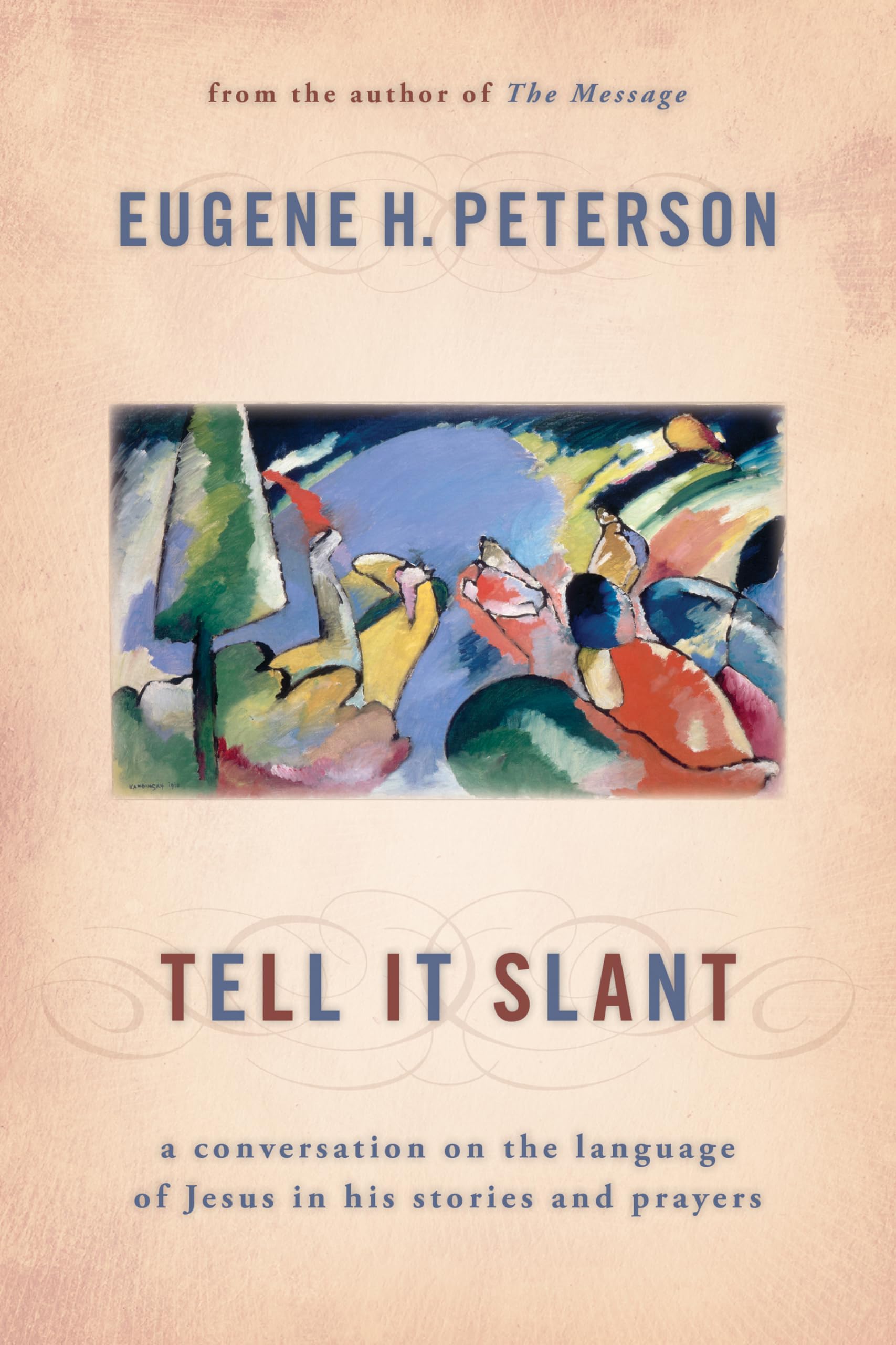Tell It Slant: A Conversation on the Language of Jesus in His Stories and Prayers,New