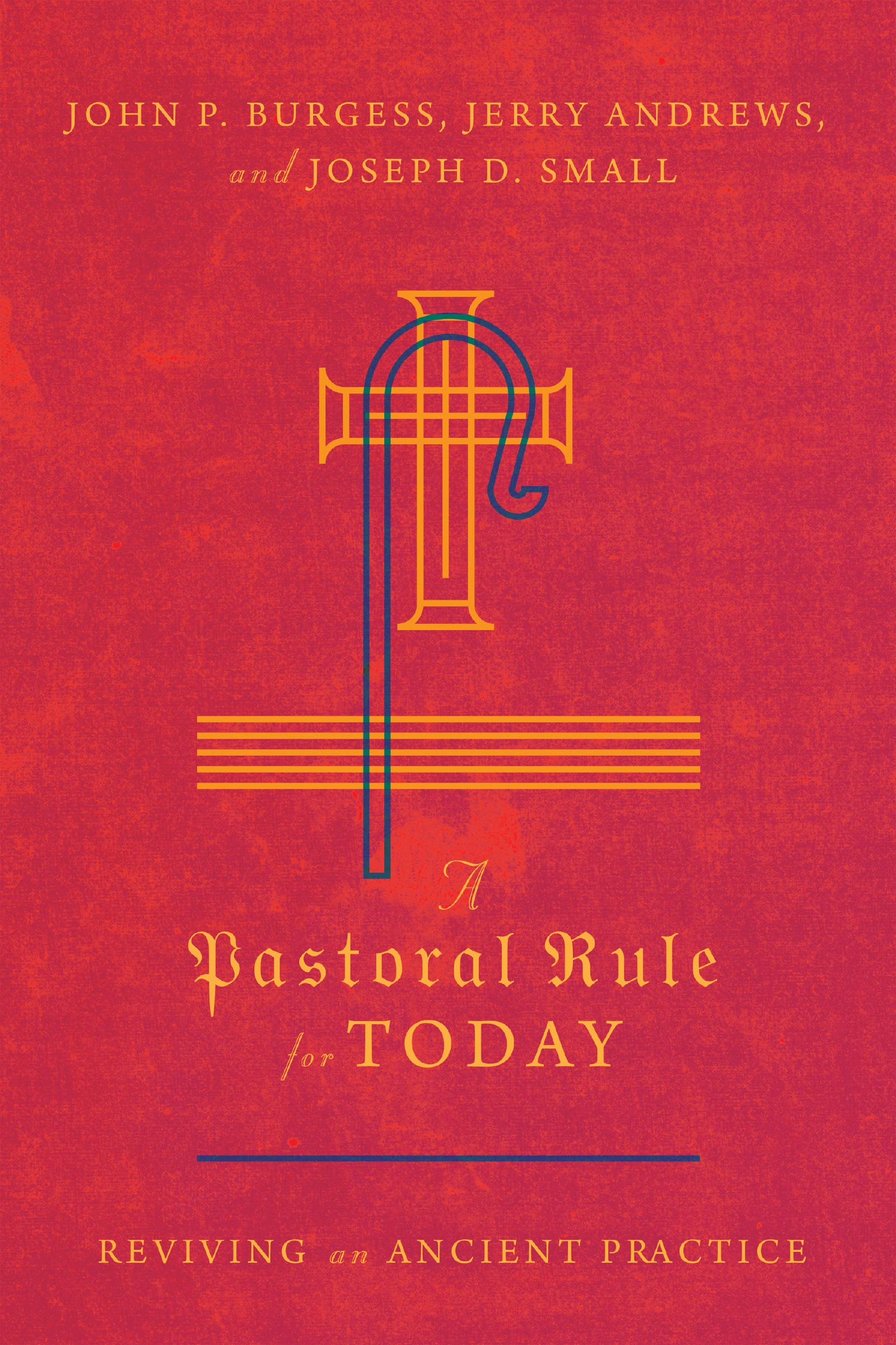 A Pastoral Rule for Today: Reviving an Ancient Practice,Used