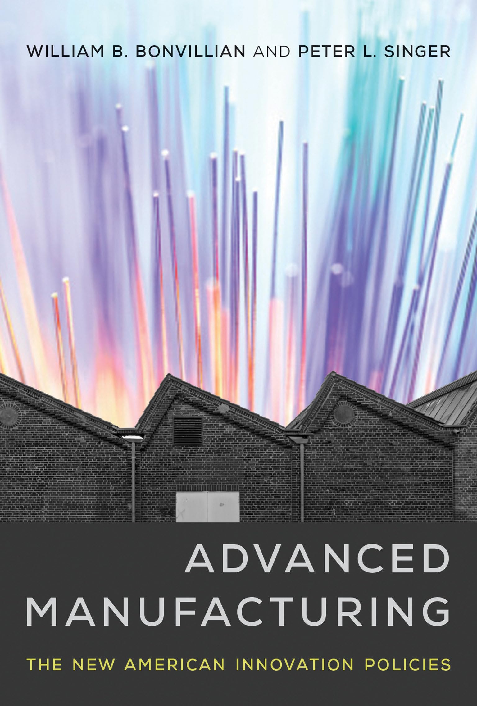 Advanced Manufacturing: The New American Innovation Policies,Used