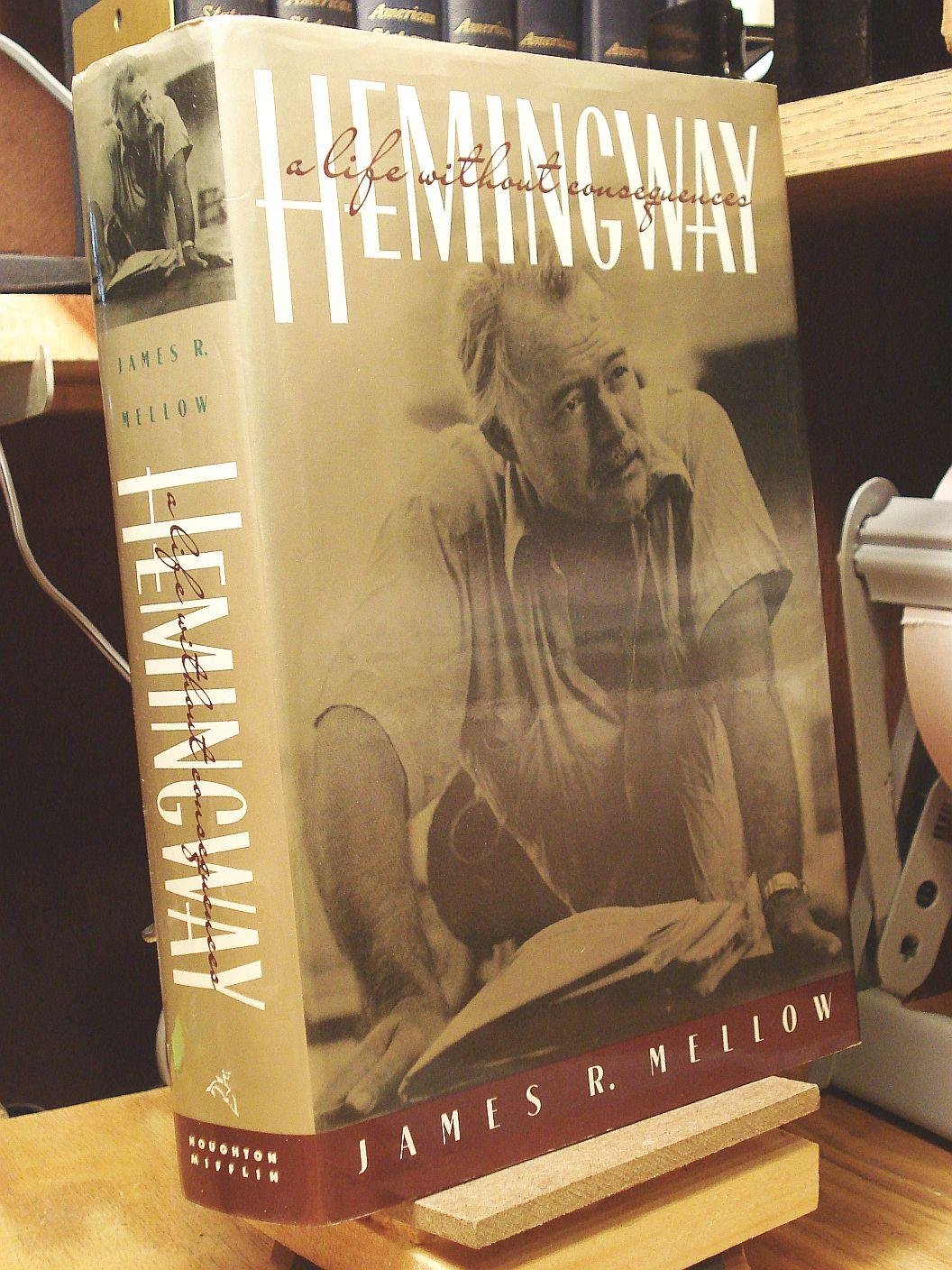 Hemingway: A Life Without Consequences,New