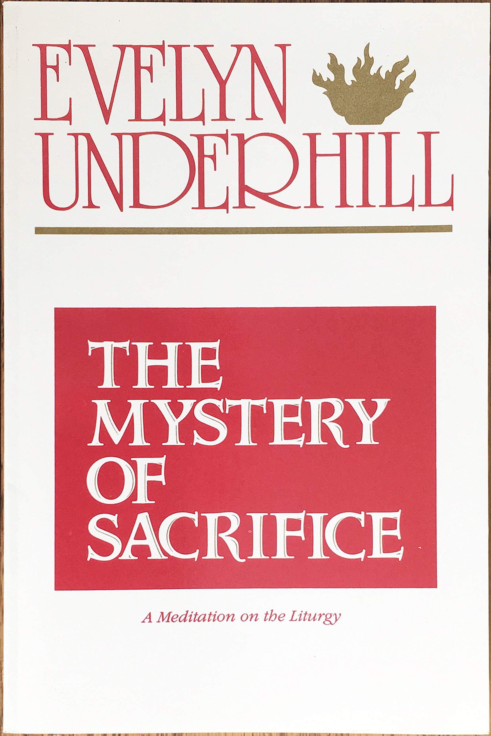 The Mystery Of Sacrifice: A Meditation On The Liturgy,Used