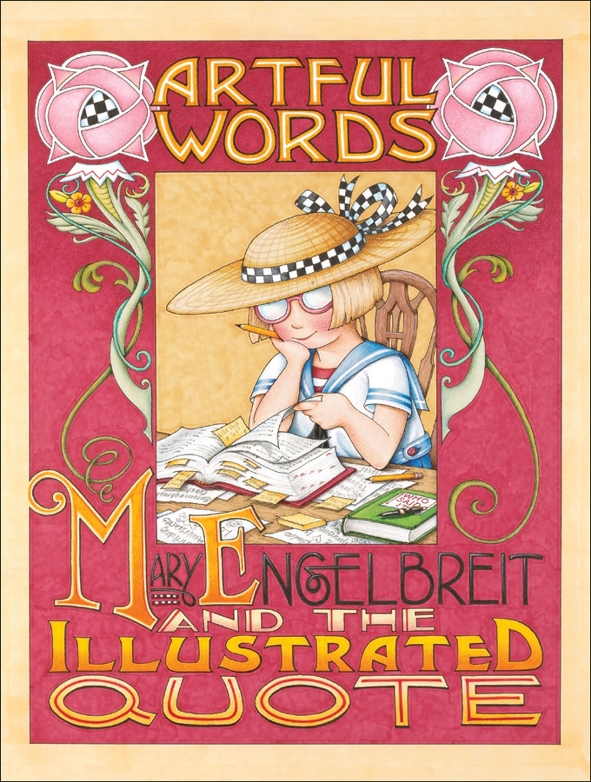 Artful Words: Mary Engelbreit And The Illustrated Quote,New
