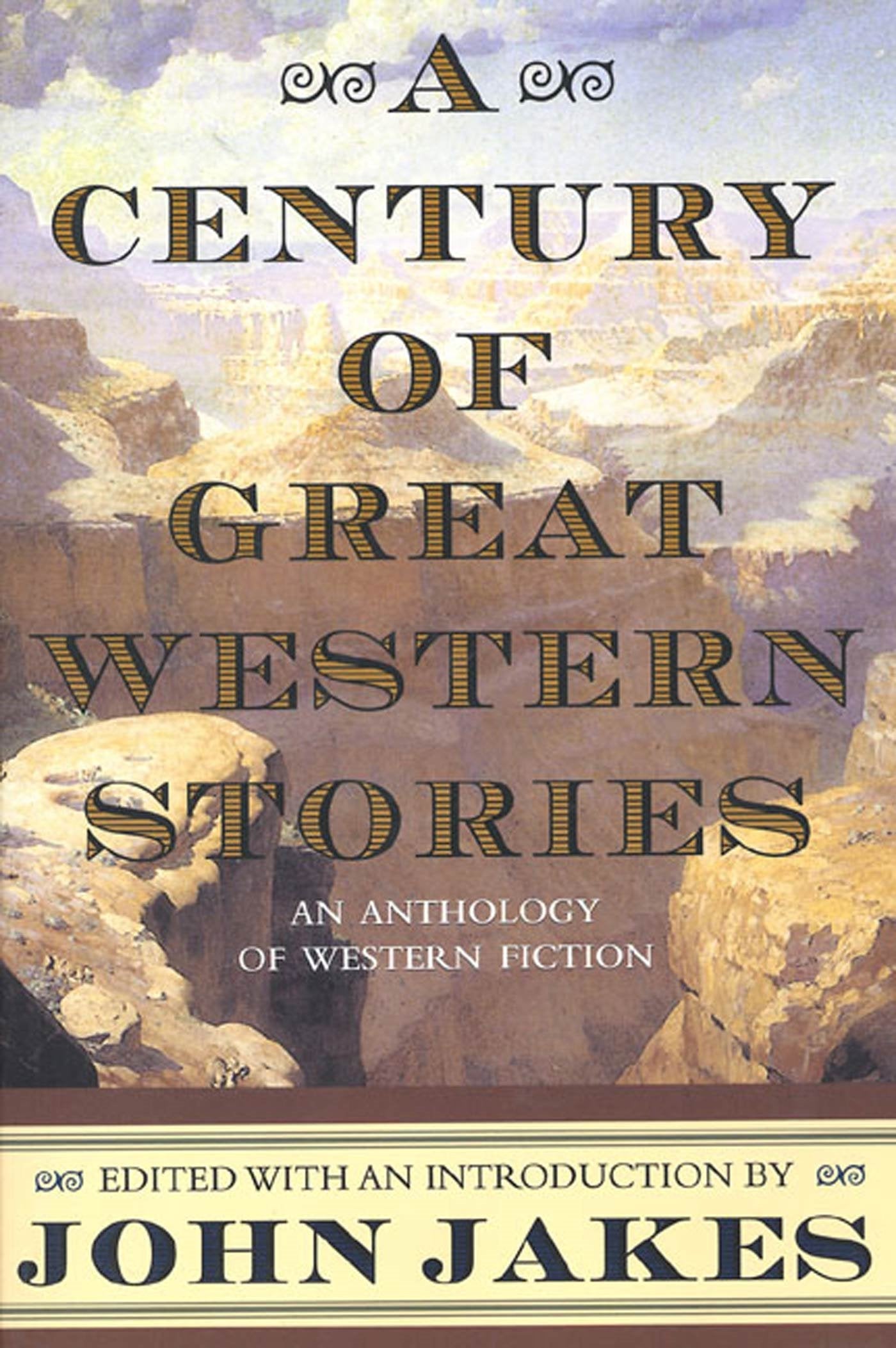 A Century of Great Western StoriesAn Anthology of Western Fiction,Used