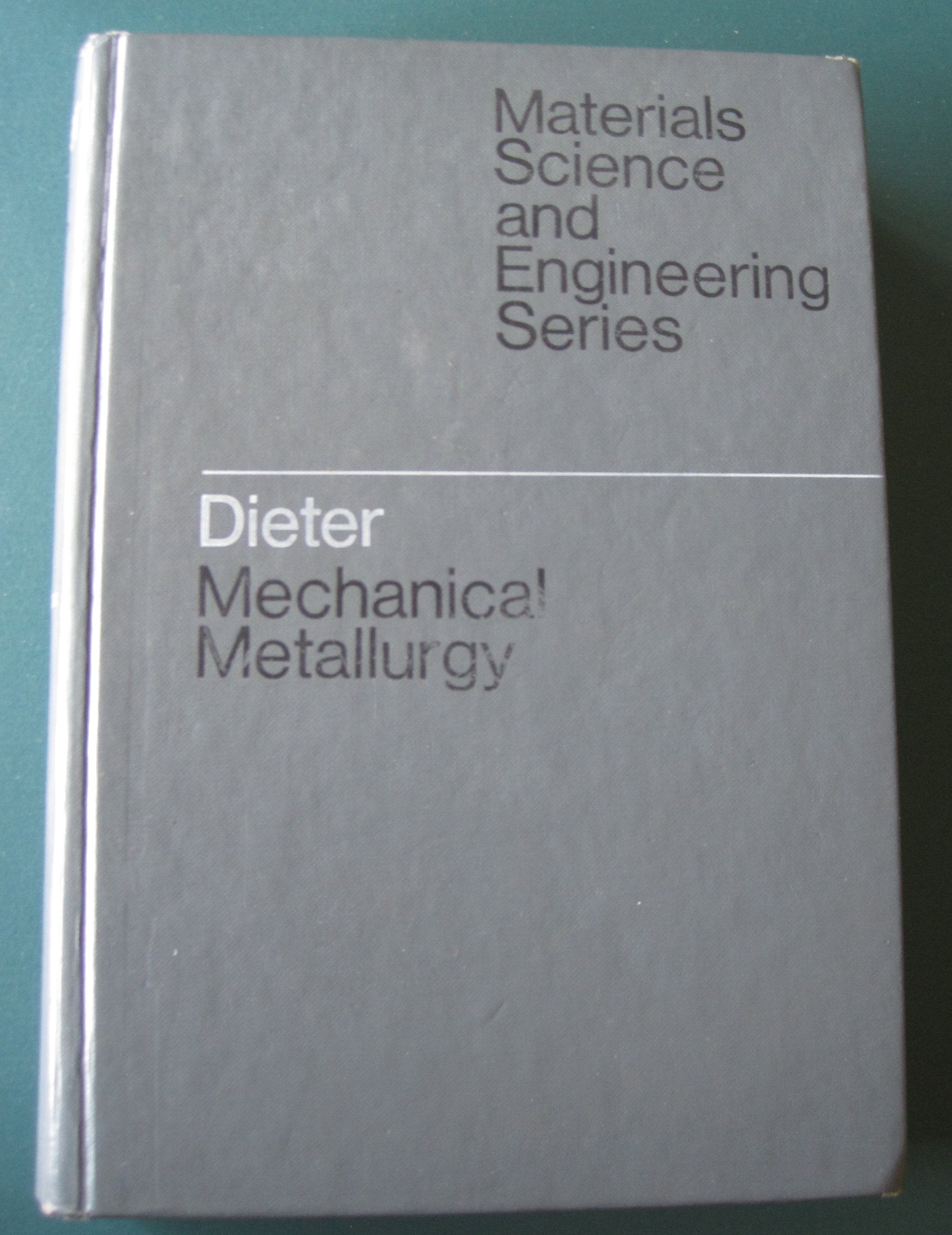Mechanical Metallurgy (Mcgrawhill Series In Materials Science And Engineering)-new,New