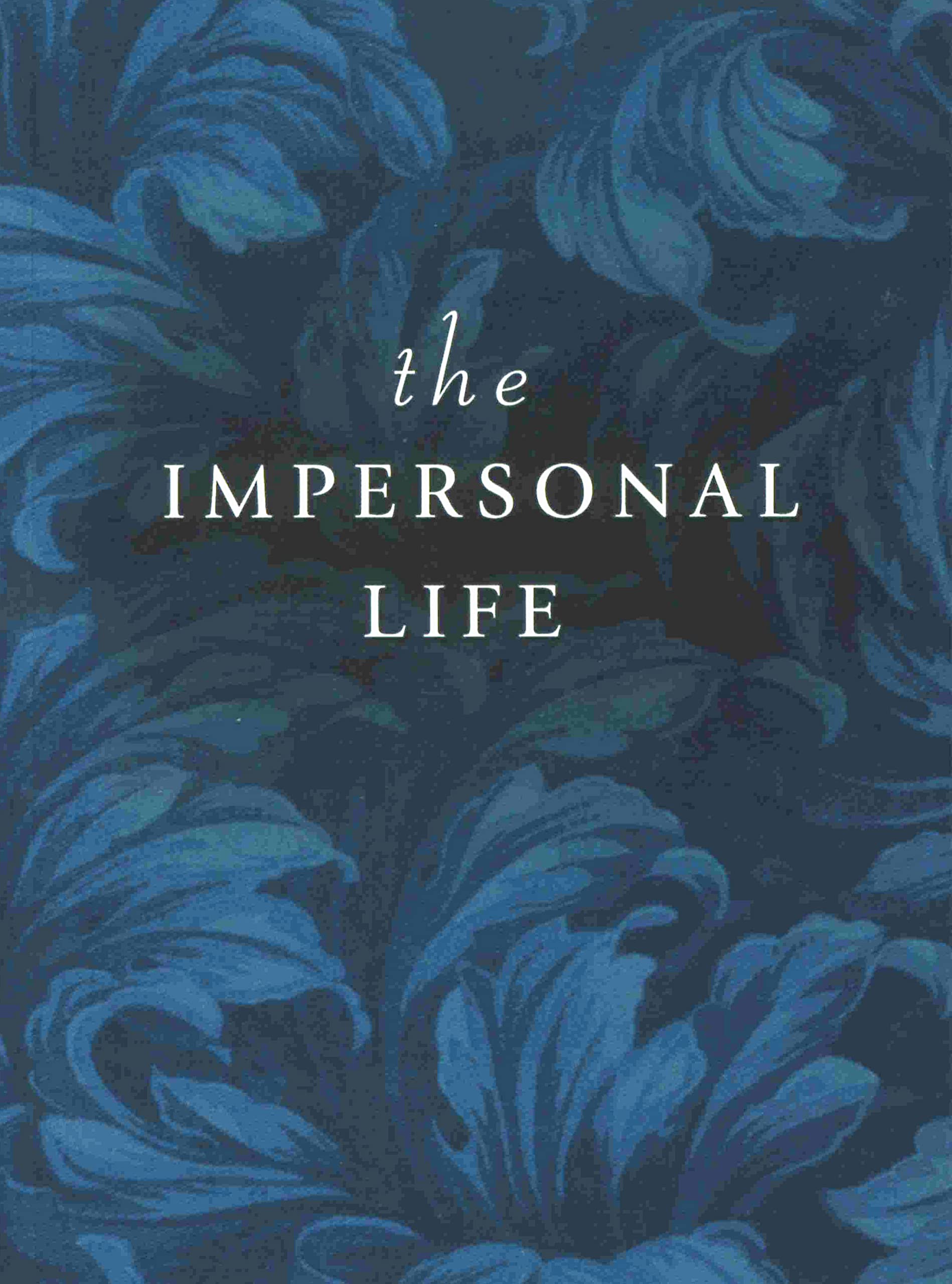 The Impersonal Life,New