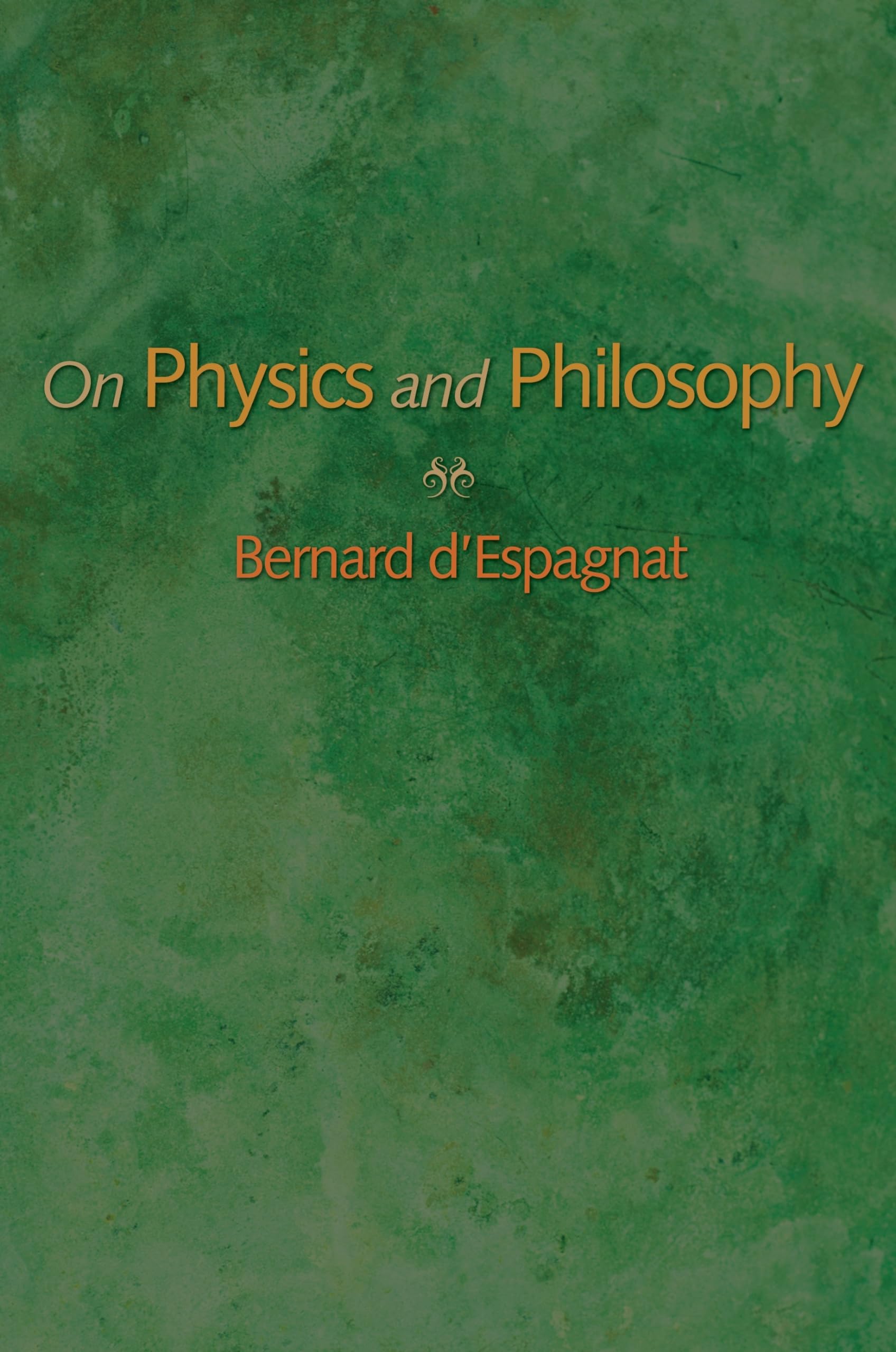On Physics And Philosophy,New