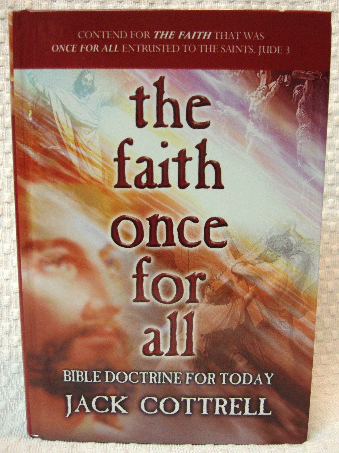 The Faith Once for All: Bible Doctrine for Today,Used