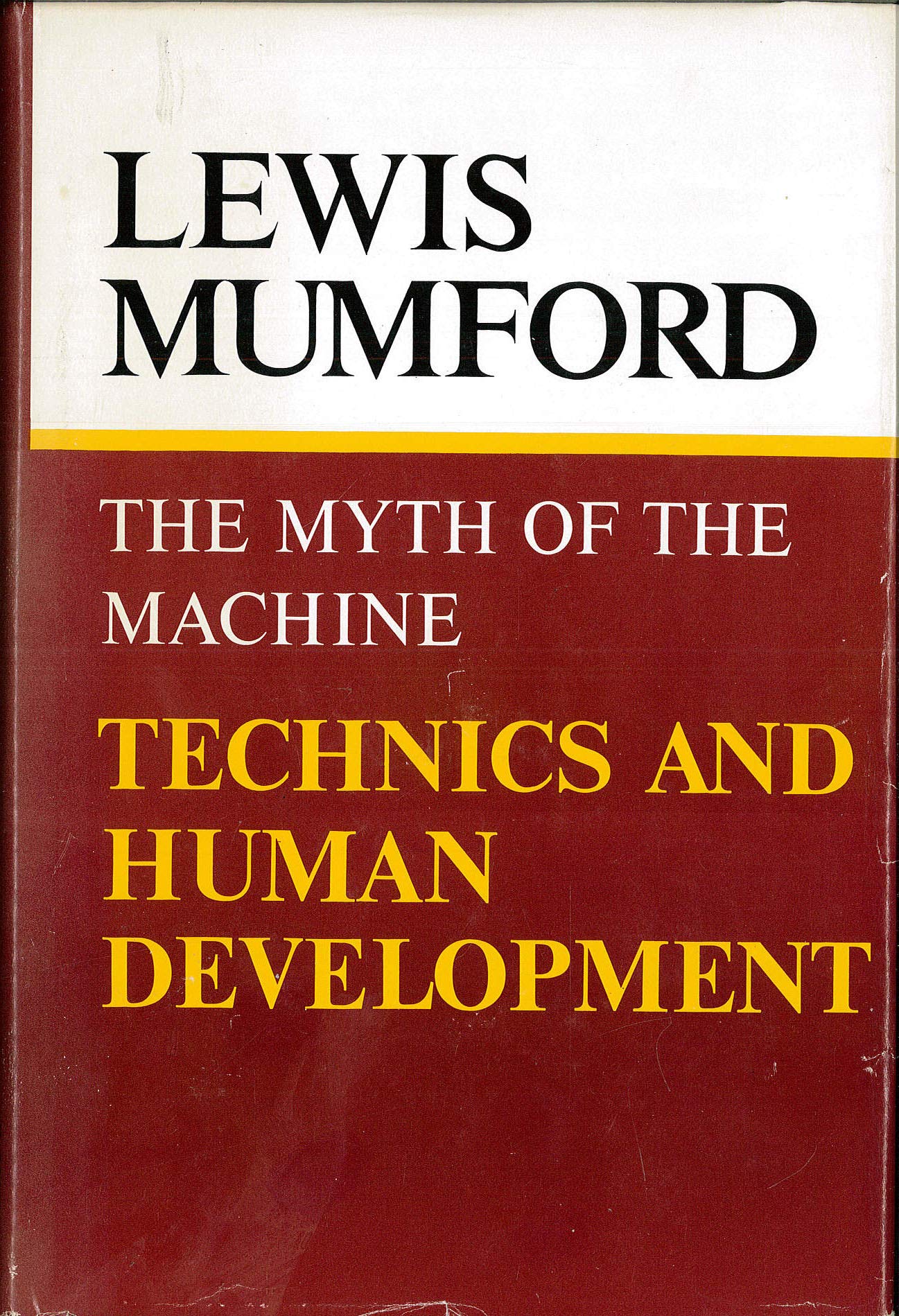 The Myth of the Machine: Technics and Human Development,Used