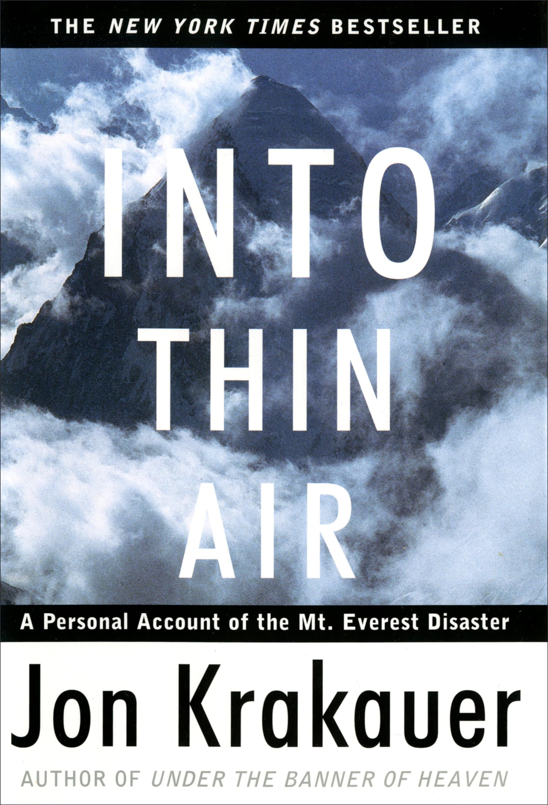 Into Thin Air: A Personal Account Of The Mount Everest Disaster,New
