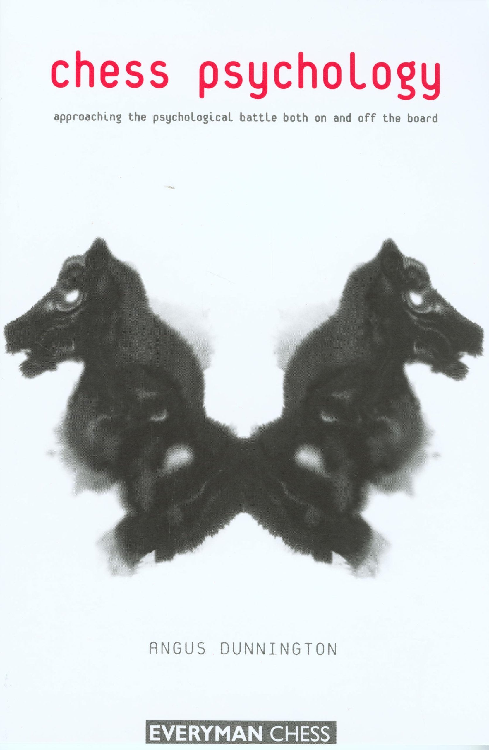 Chess Psychology: Approaching The Psychological Battle Both On And Off The Board