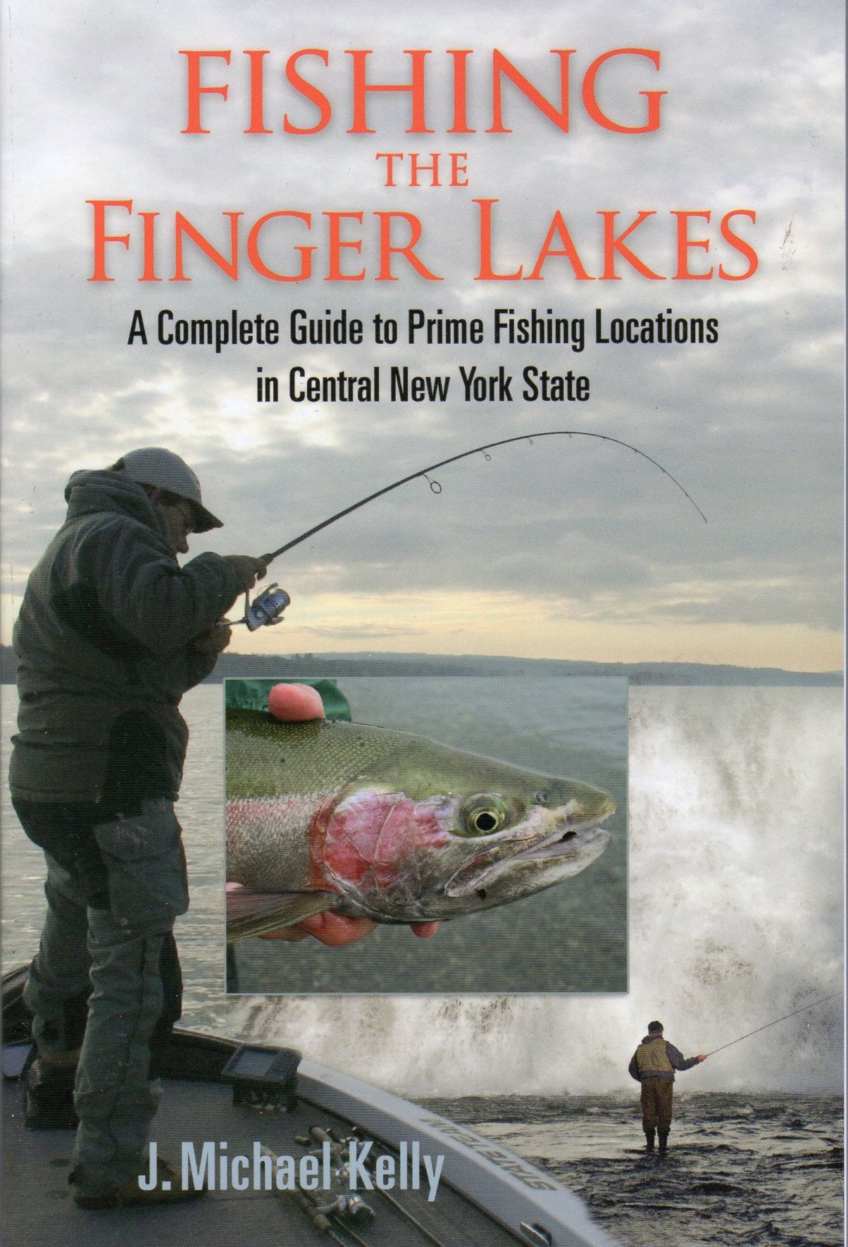 Fishing the Finger Lakes: A Complete Guide to Prime Fishing Locations in Central New York State,Used